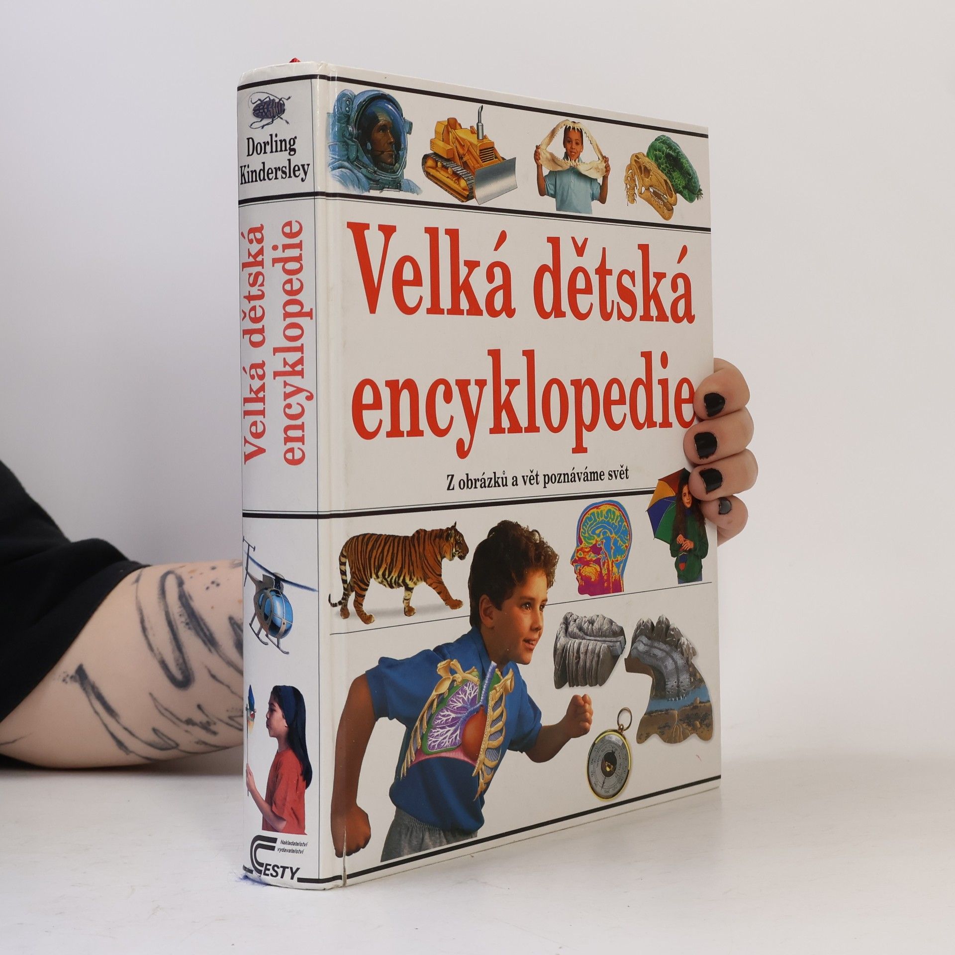 Collectif d'auteurs Velká dětská encyklopedie : [z obrázků a vět poznáváme svět]