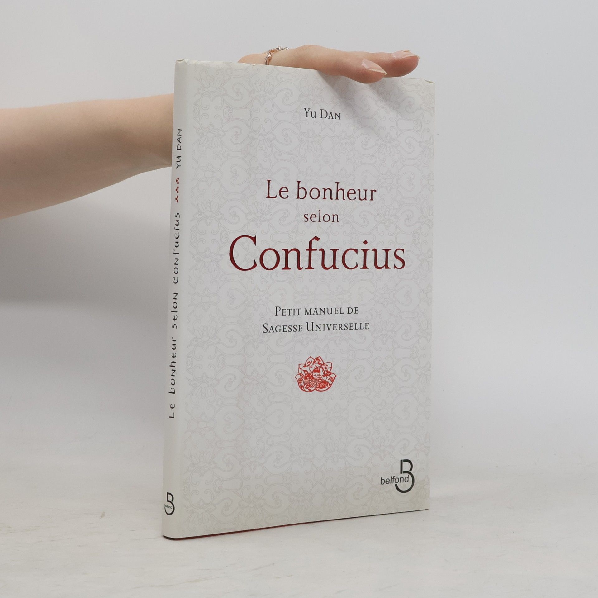 Dan Yu Le bonheur selon Confucius