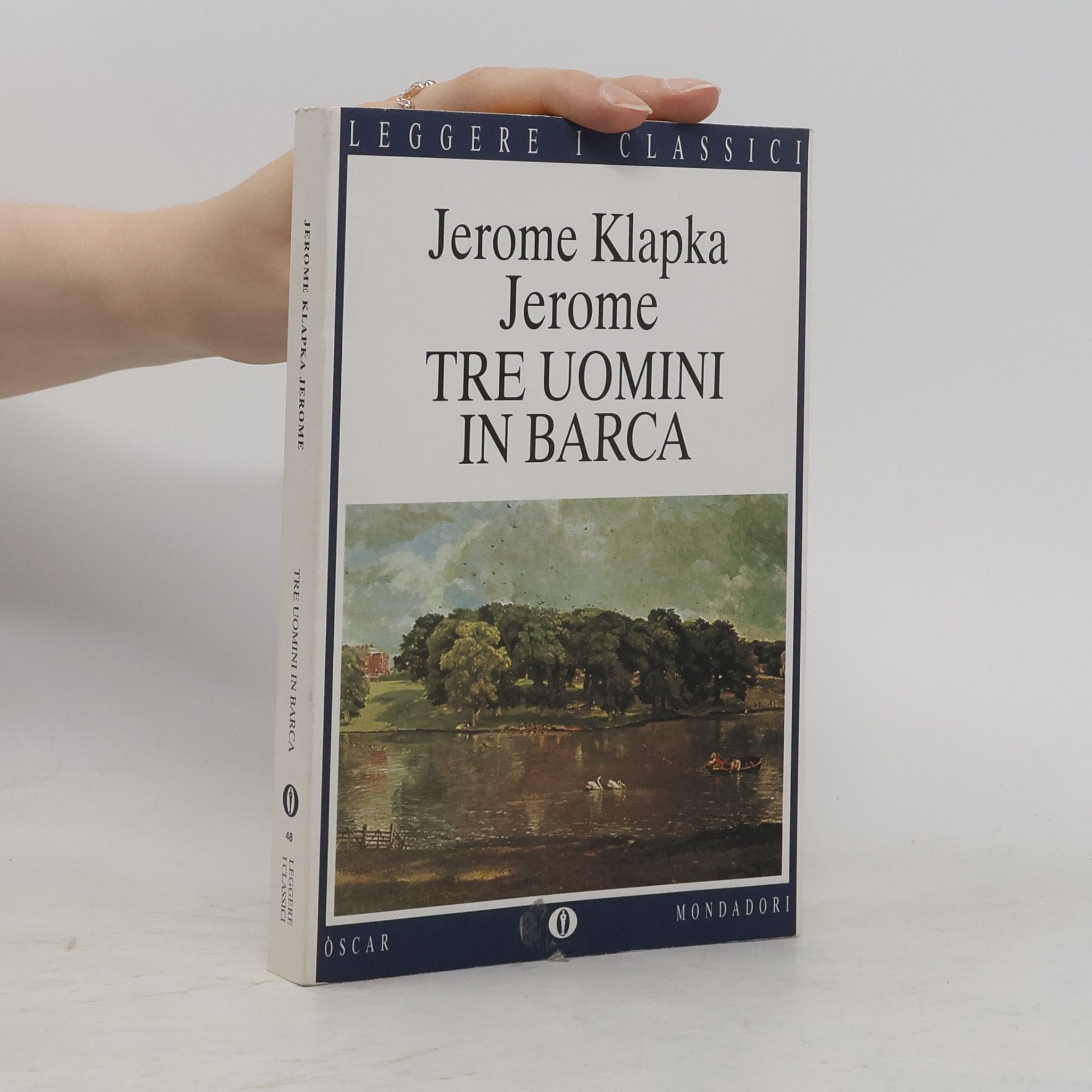 Jerome Klapka Jerome Oscar leggere i classici - 48: Tre uomini in barca