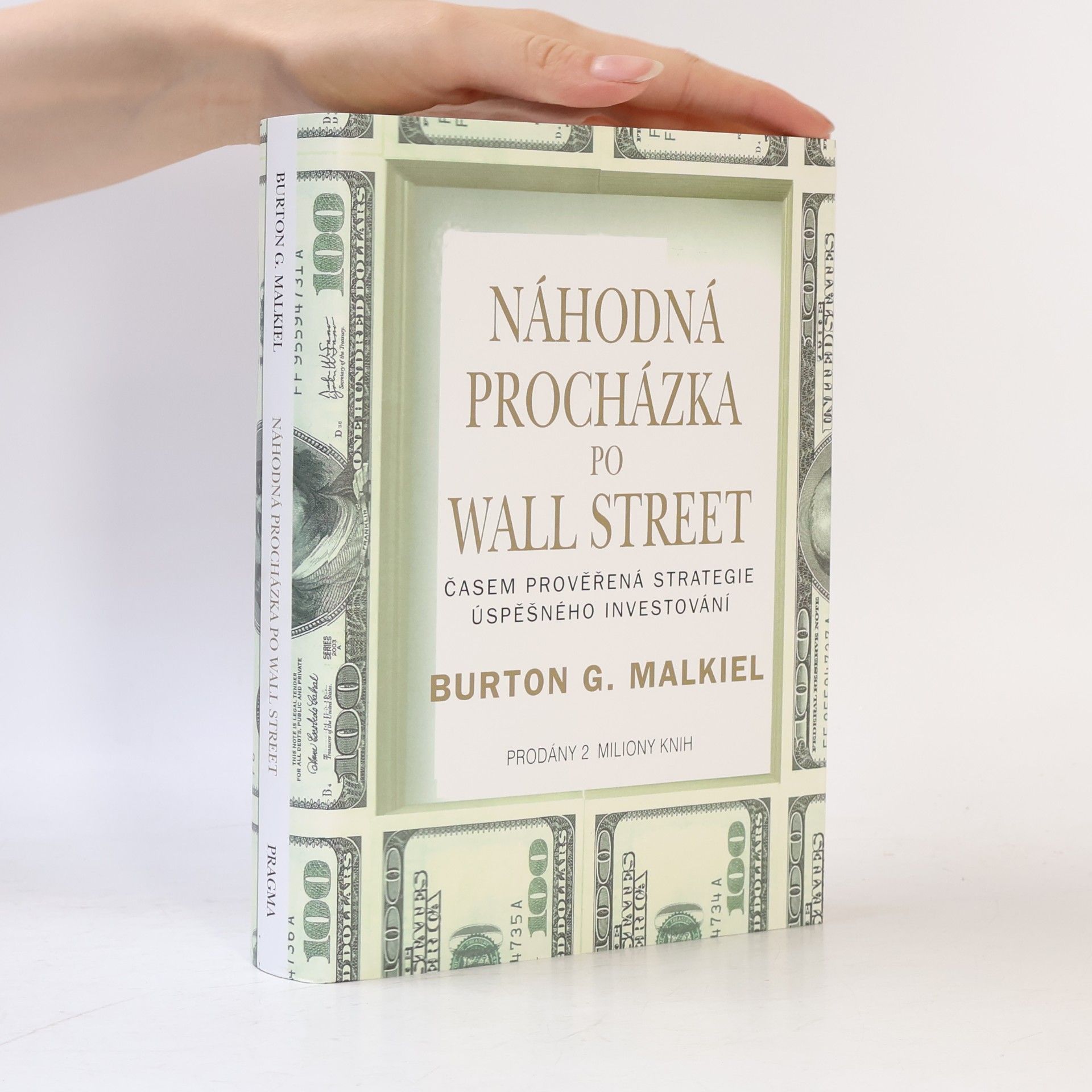 Burton G. Malkiel Náhodná procházka po Wall Street : časem prověřená strategie úspěšného investování