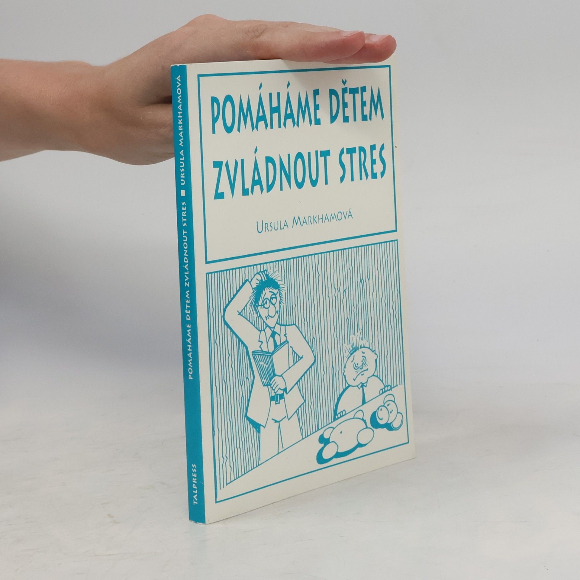Ursula Markham Pomáháme dětem zvládnout stres