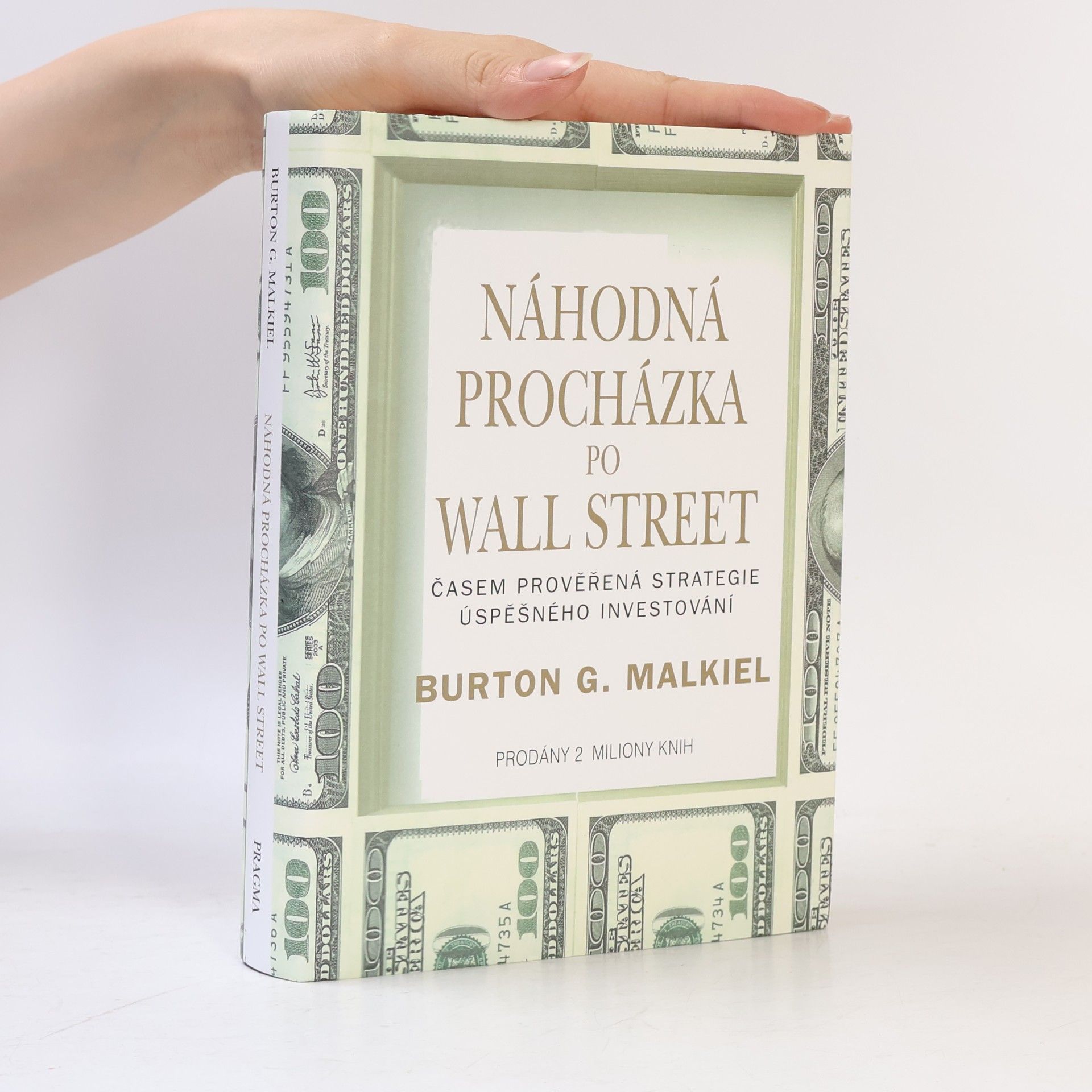 Burton Gordon Malkiel Náhodná procházka po Wall Street : časem prověřená strategie úspěšného investování