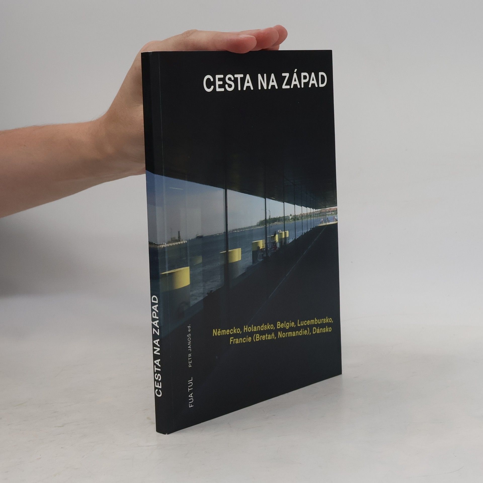 Jiří Žid Cesta na západ : Německo, Holandsko, Belgie, Lucembursko, Francie (Bretaň, Normandie), Dánsko