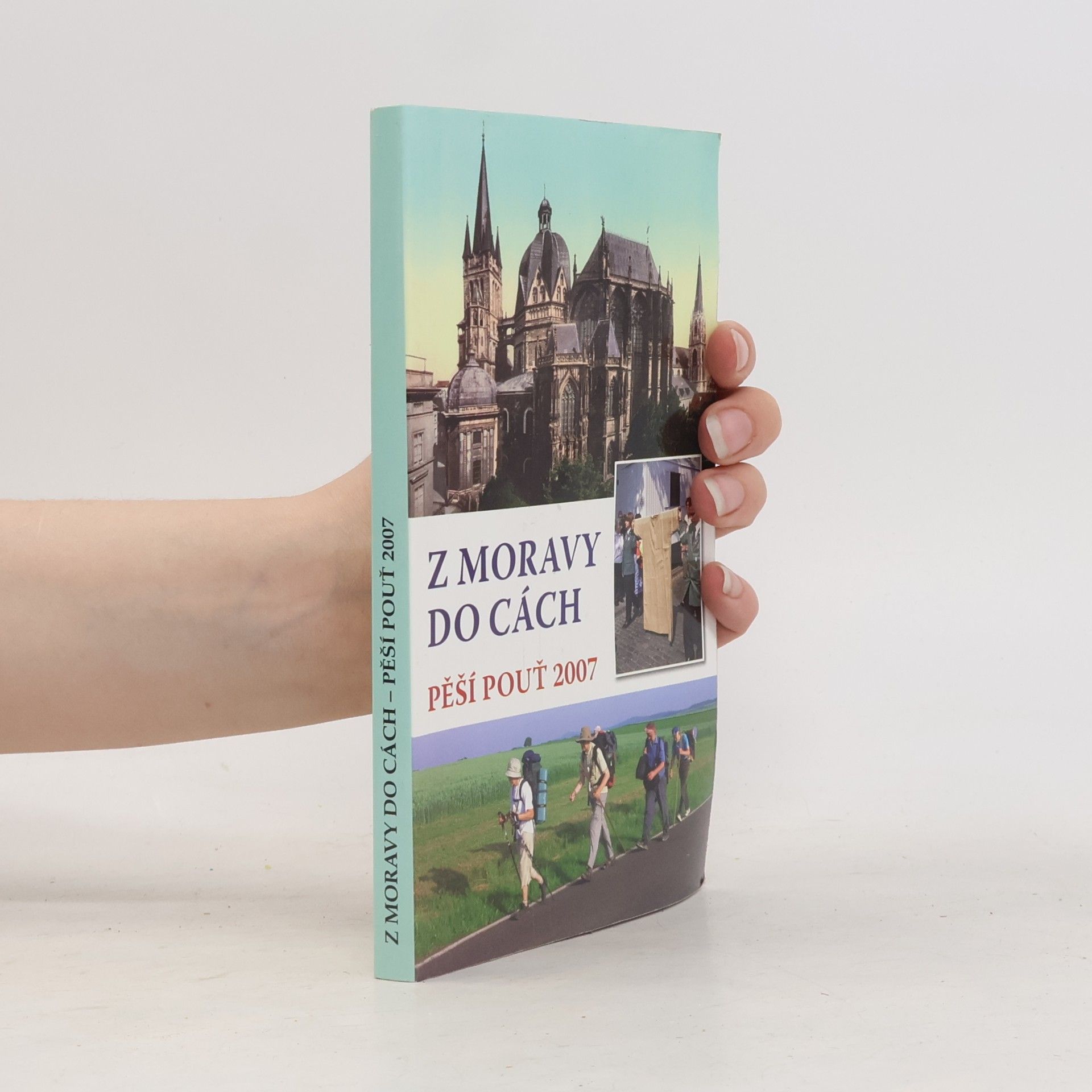 Collectif d'auteurs Z Moravy do Cách. Pěší pouť 2007