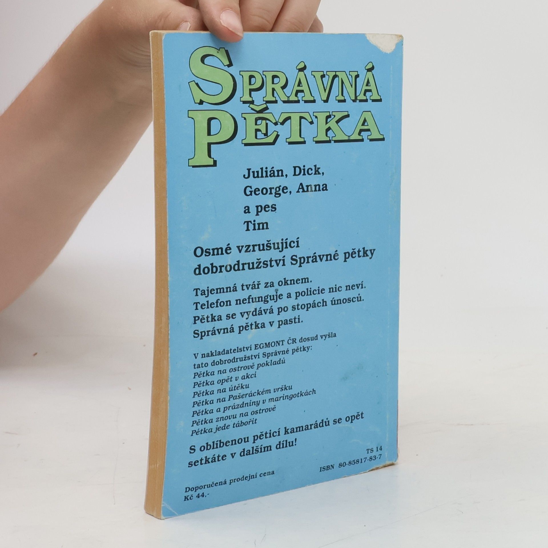 Enid Blyton Správná pětka, Pětka už v tom zase lítá
