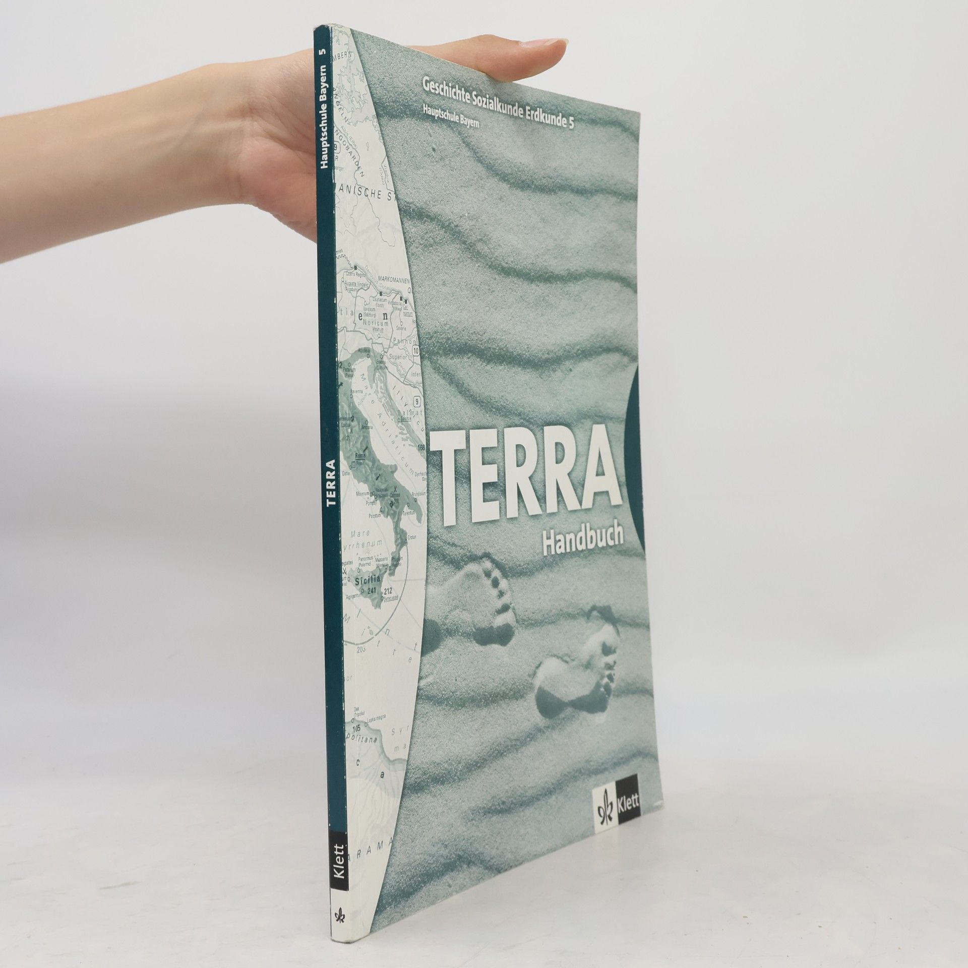 Various authors Terra GSE Geschichte-Sozialkunde-Erdkunde für Hauptschulen in Bayern / Schülerbuch 5. Schuljahr: Handbuch für Lehrerinnen und Lehrer