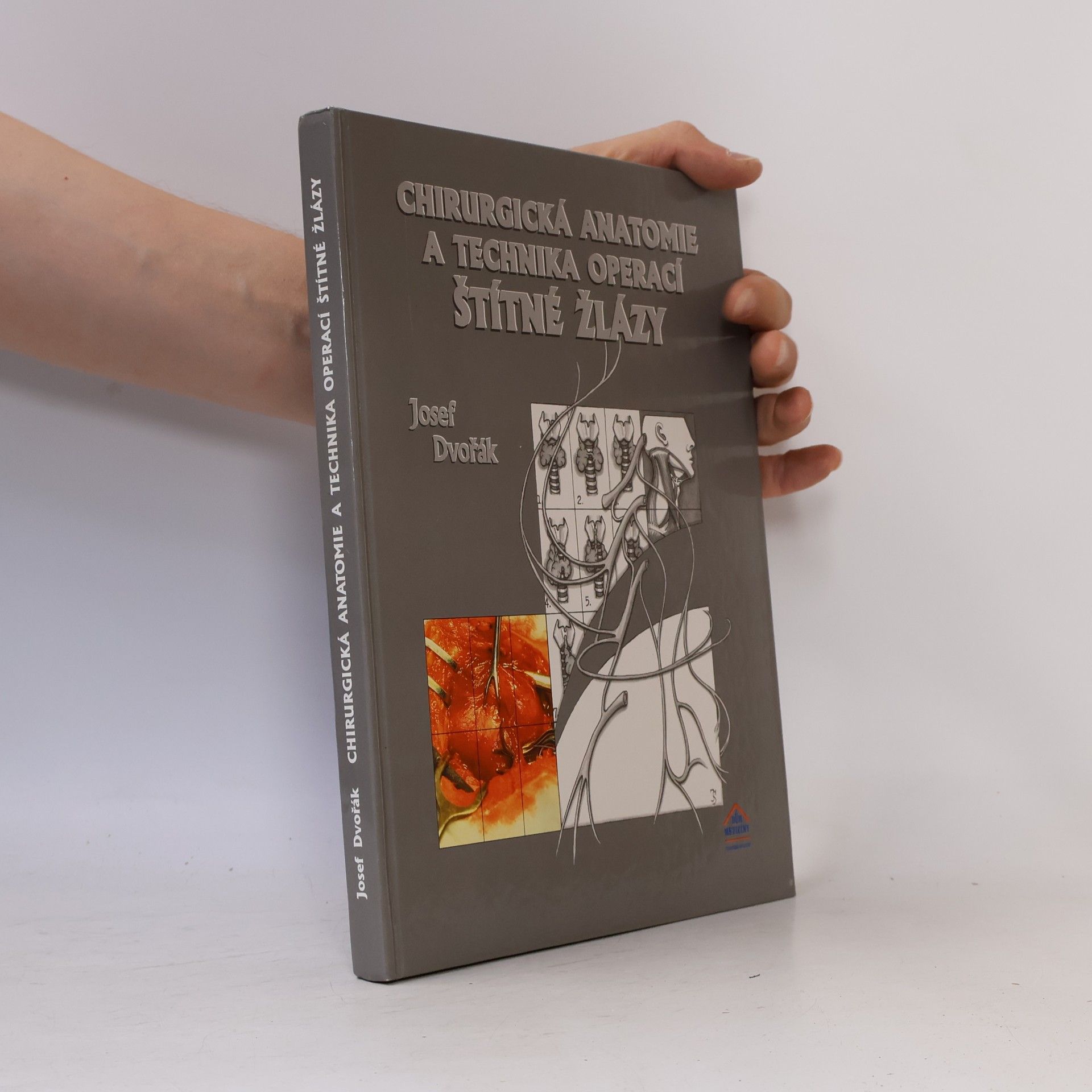 Josef Dvořák Chirurgická anatomie a technika operací štítné žlázy