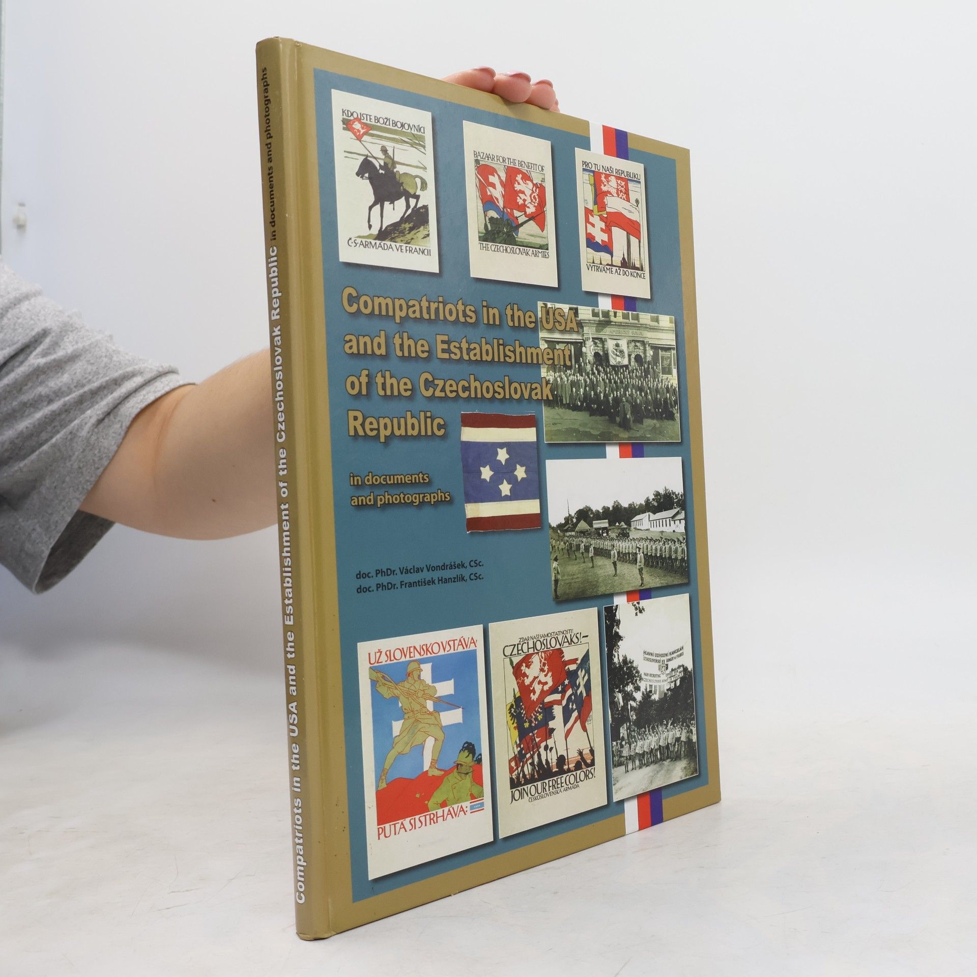 Compatriots in the USA and the Establishment of the Czechoslovak Republic in Documents and Photographs