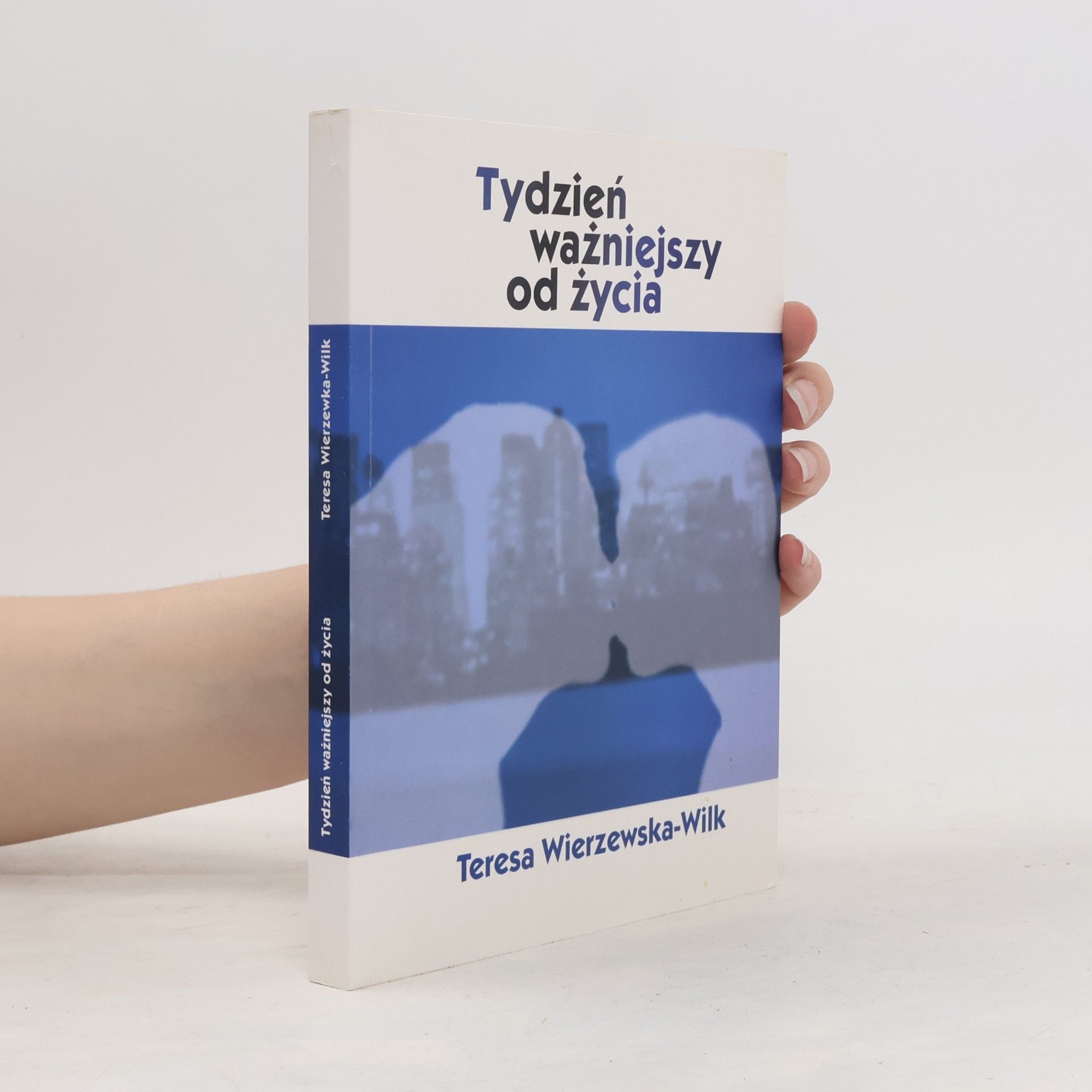 WierzewskaWilk Teresa Tydzien wazniejszy od zycia