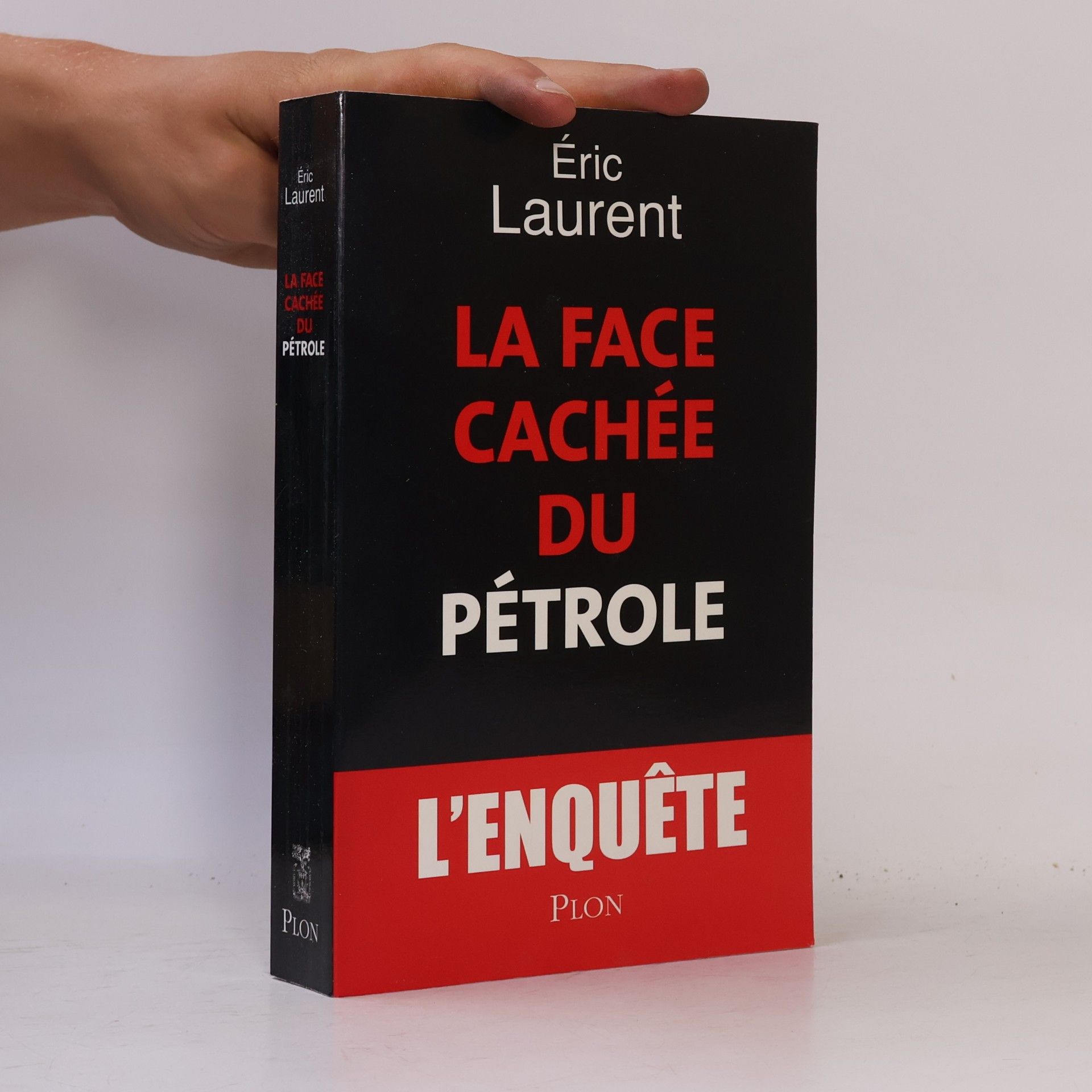 Eric Laurent La face cachée du pétrole. L'enquête