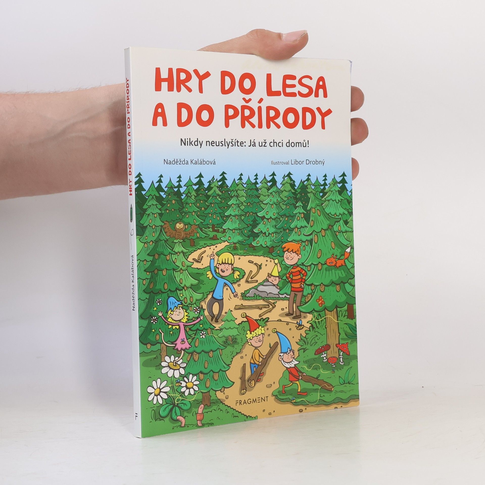 Naděžda Kalábová Hry do lesa a do přírody