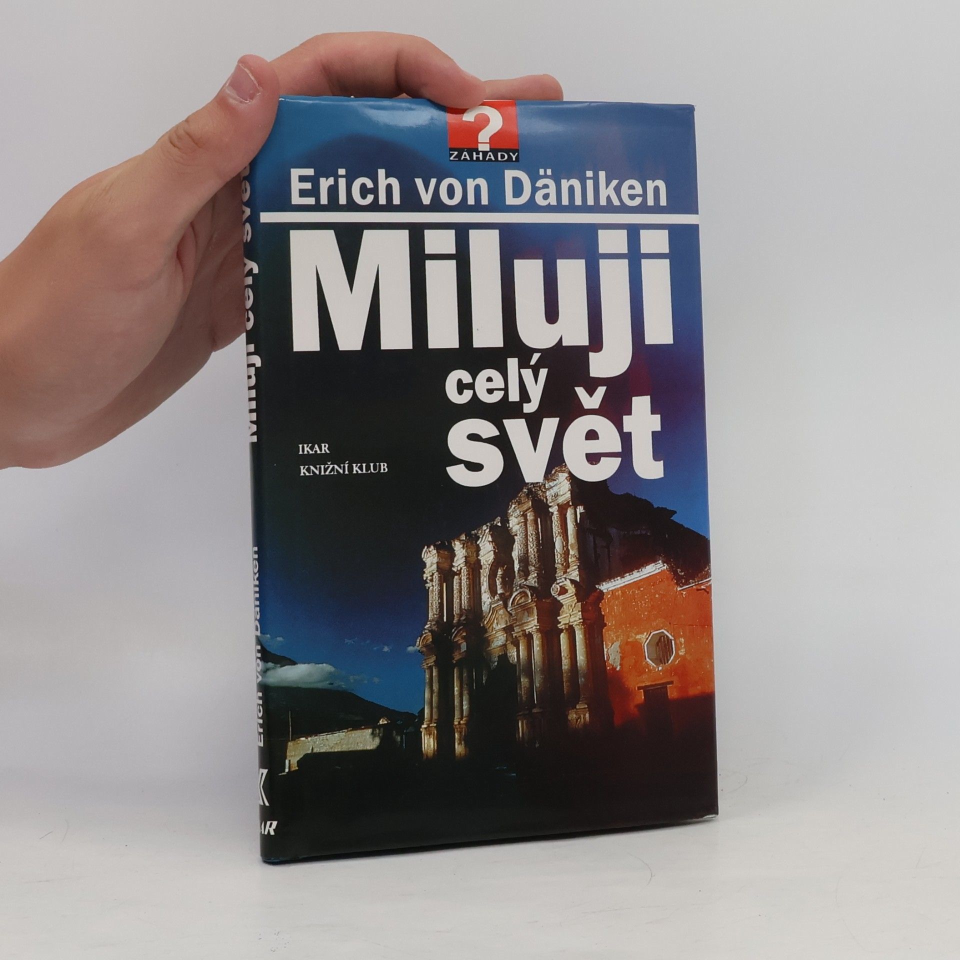 Erich von Däniken Miluji celý svět