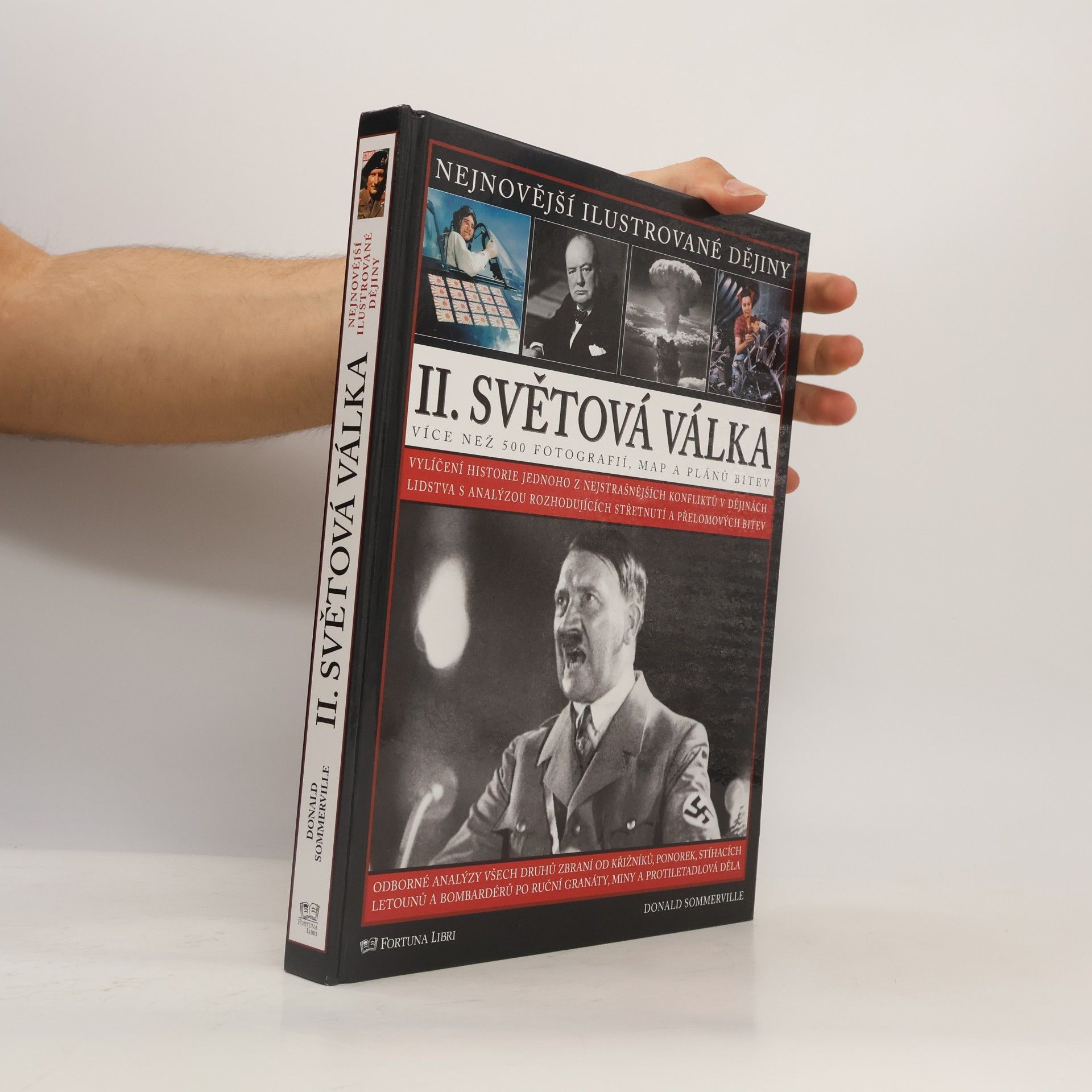 Donald Sommervile II. světová válka : vylíčení historie jednoho z nejstrašnějších konfliktů v dějinách lidstva s analýzou rozhodujících střetnutí a přelomových bitev