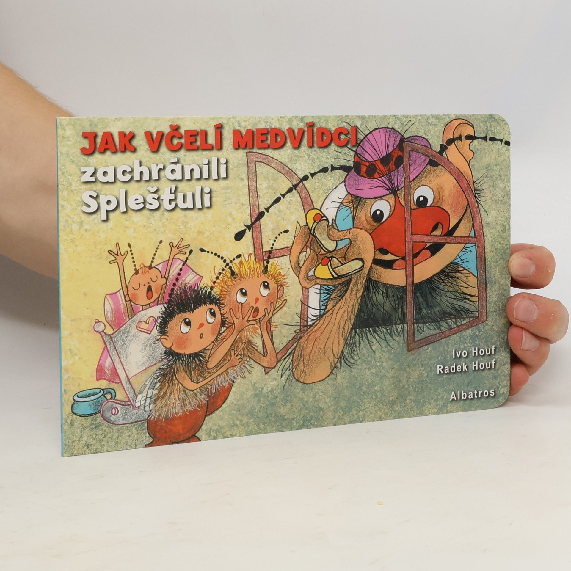 Radek Houf Jak včelí medvídci zachránili Splešťuli