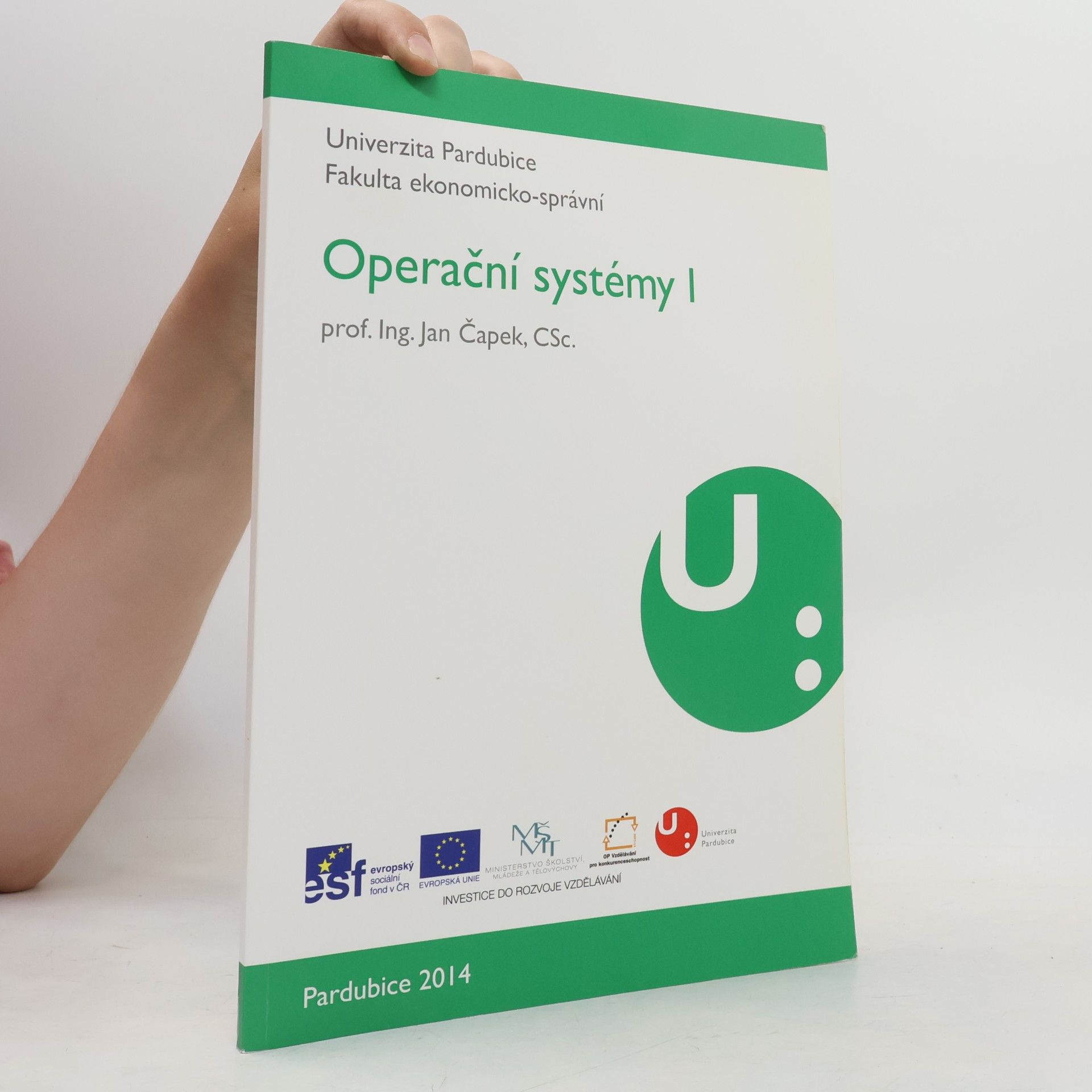 Univerzita Pardubice. Ekonomicko-správní fakulta Univerzita Pardubice, Fakulta ekonomicko-správní - 1: Operační systémy