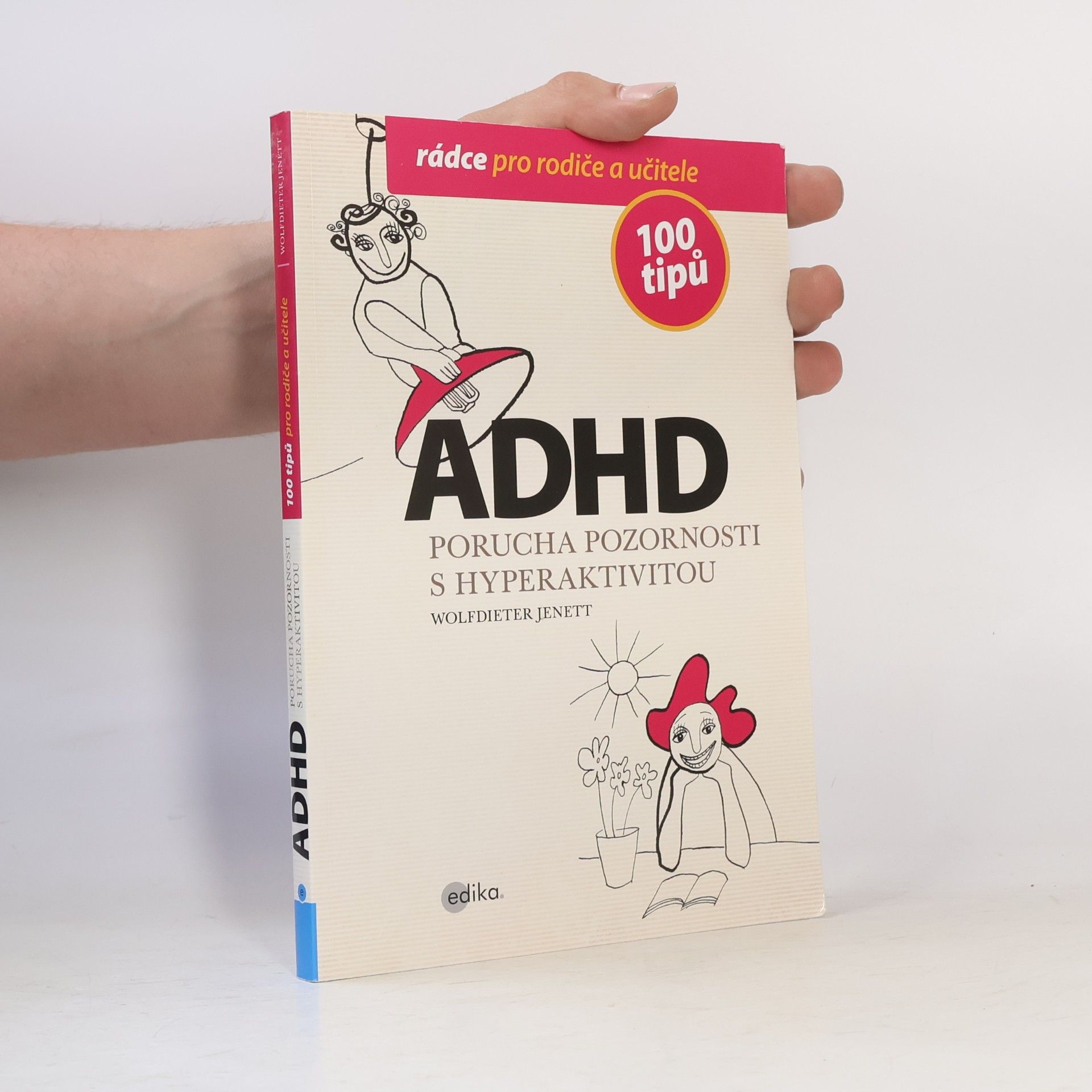Wolfdieter Jenett ADHD - 100 tipů pro rodiče a učitele