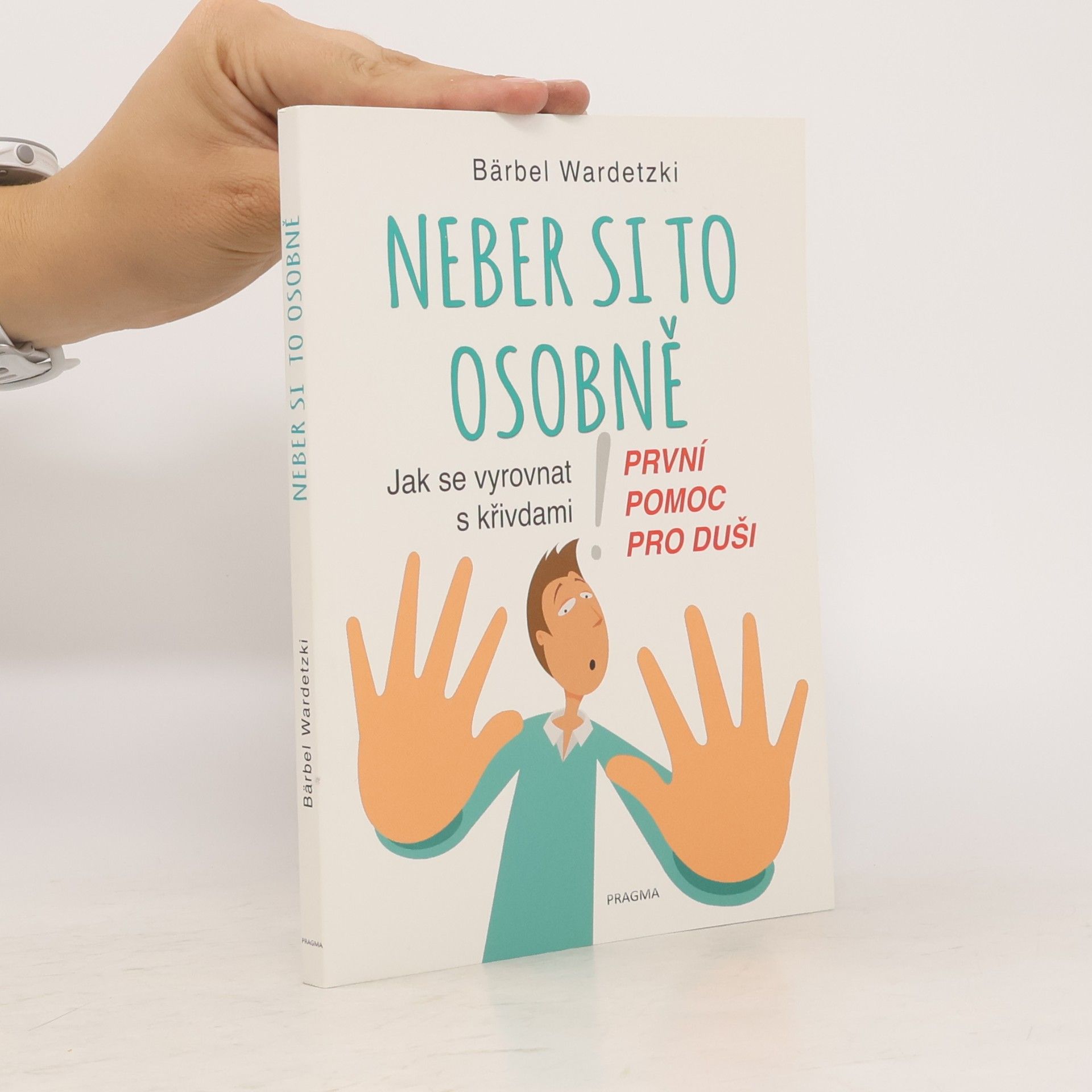 Bärbel Wardetzki Neber si to osobně. Jak se vyrovnat s křivdami.