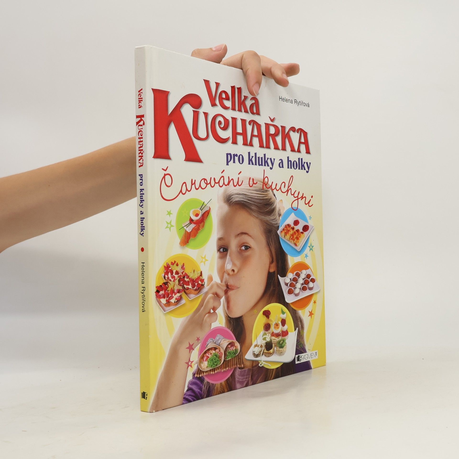 Velká kuchařka pro kluky a holky : čarování v kuchyni