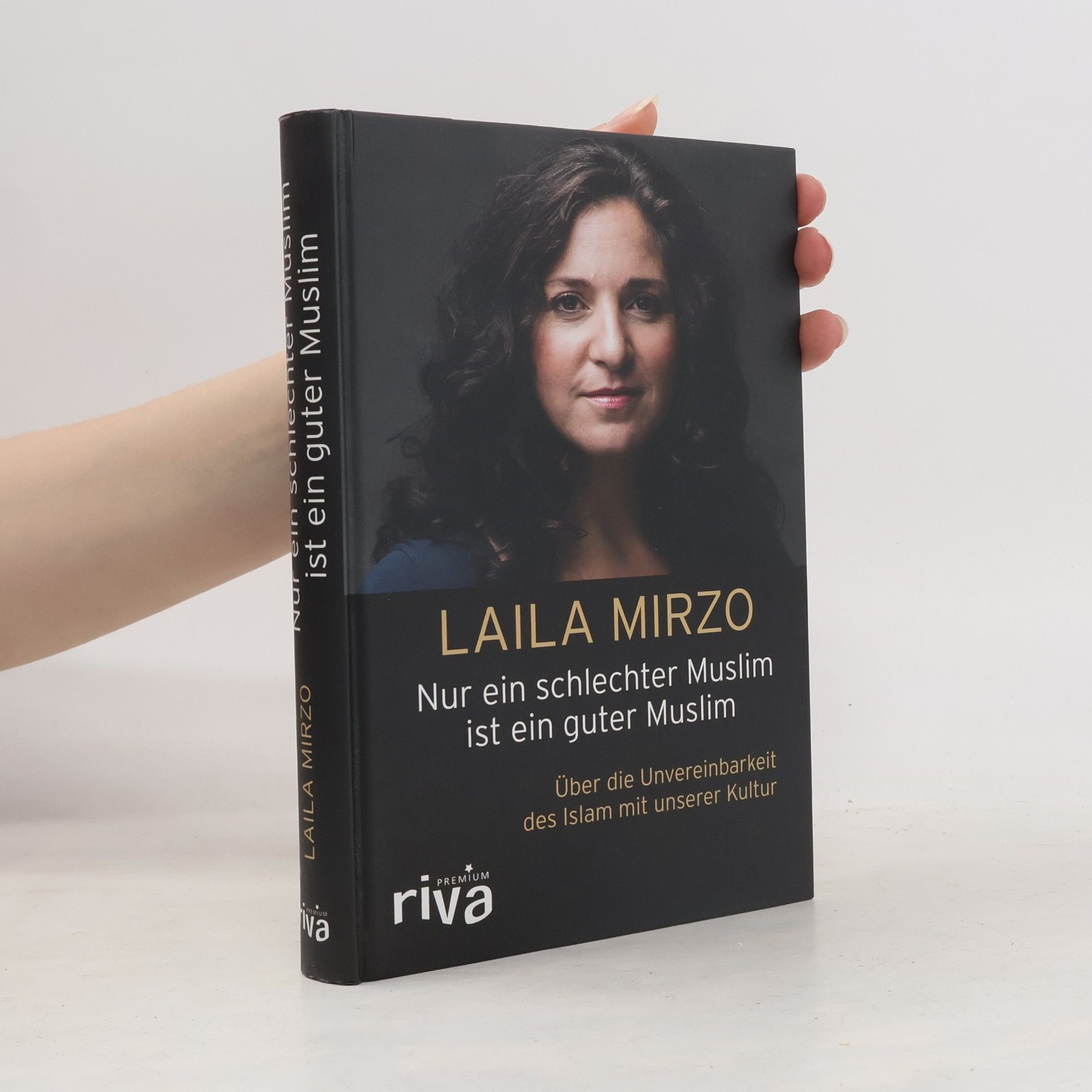 Laila Mirzo Nur ein schlechter Muslim ist ein guter Muslim