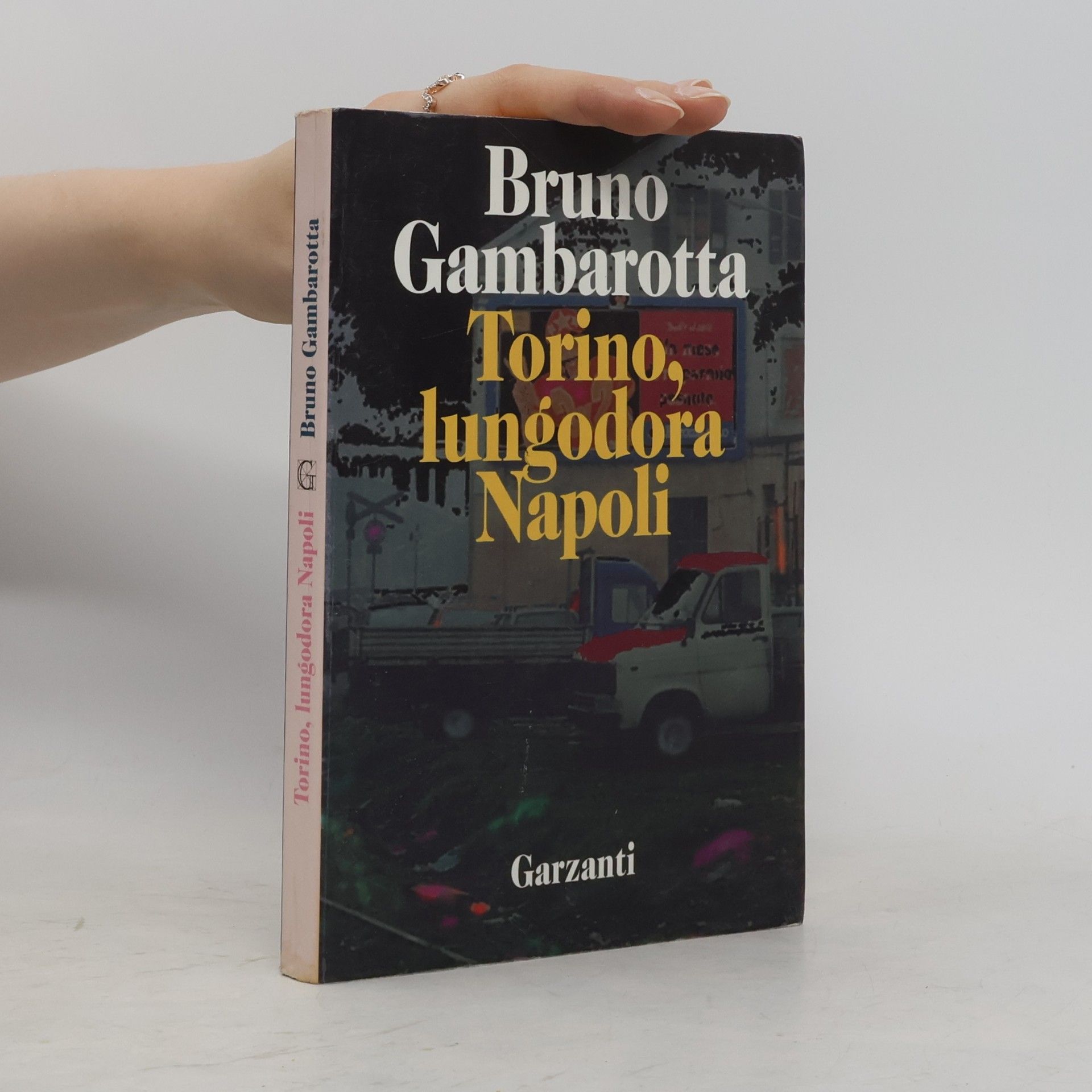 Gambarotta Bruno Narratori moderni formato minore: Torino, lungodora Napoli