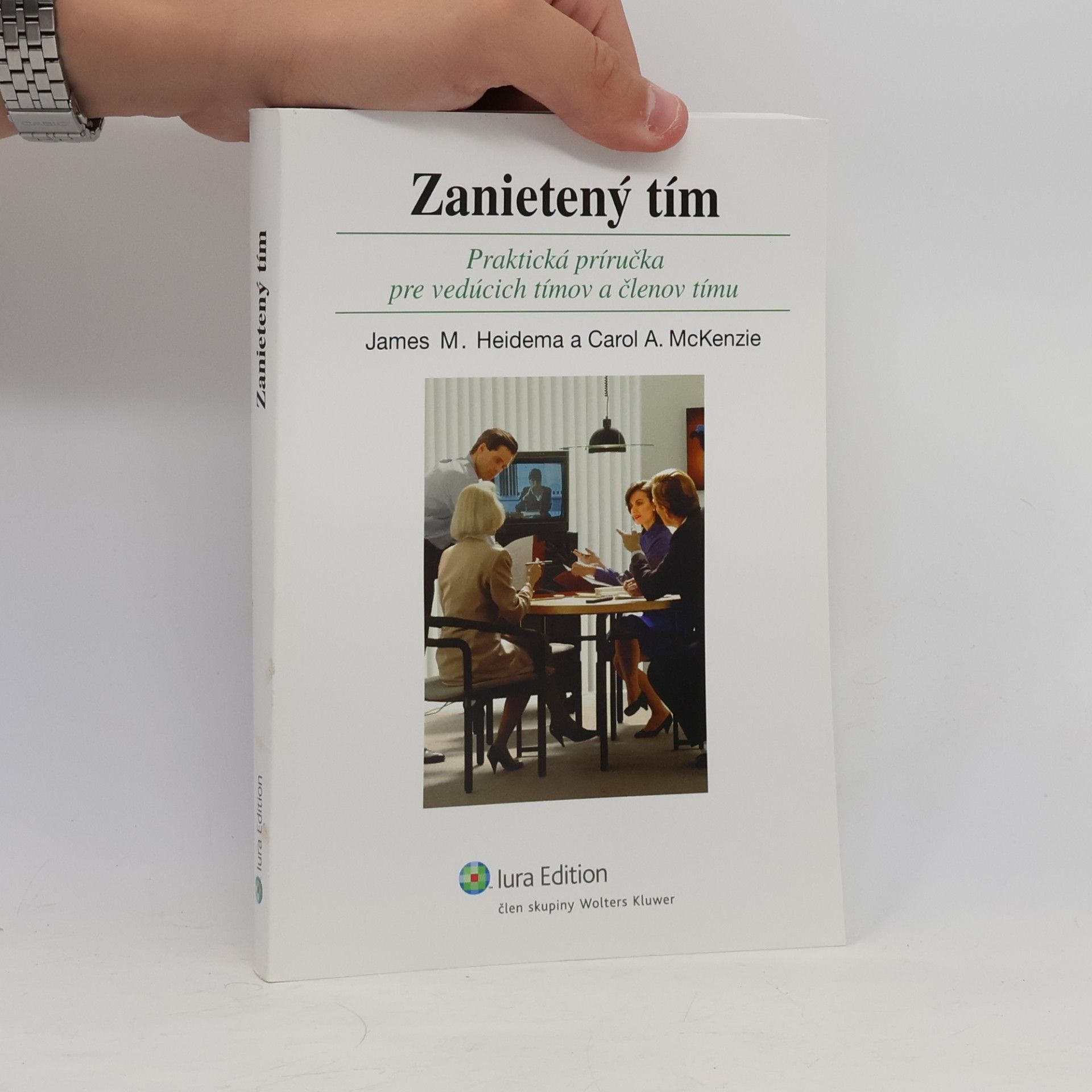 Carol A. McKenzie Zanietený tím - Praktická príručka pre vedúcich tímov a členov tímu