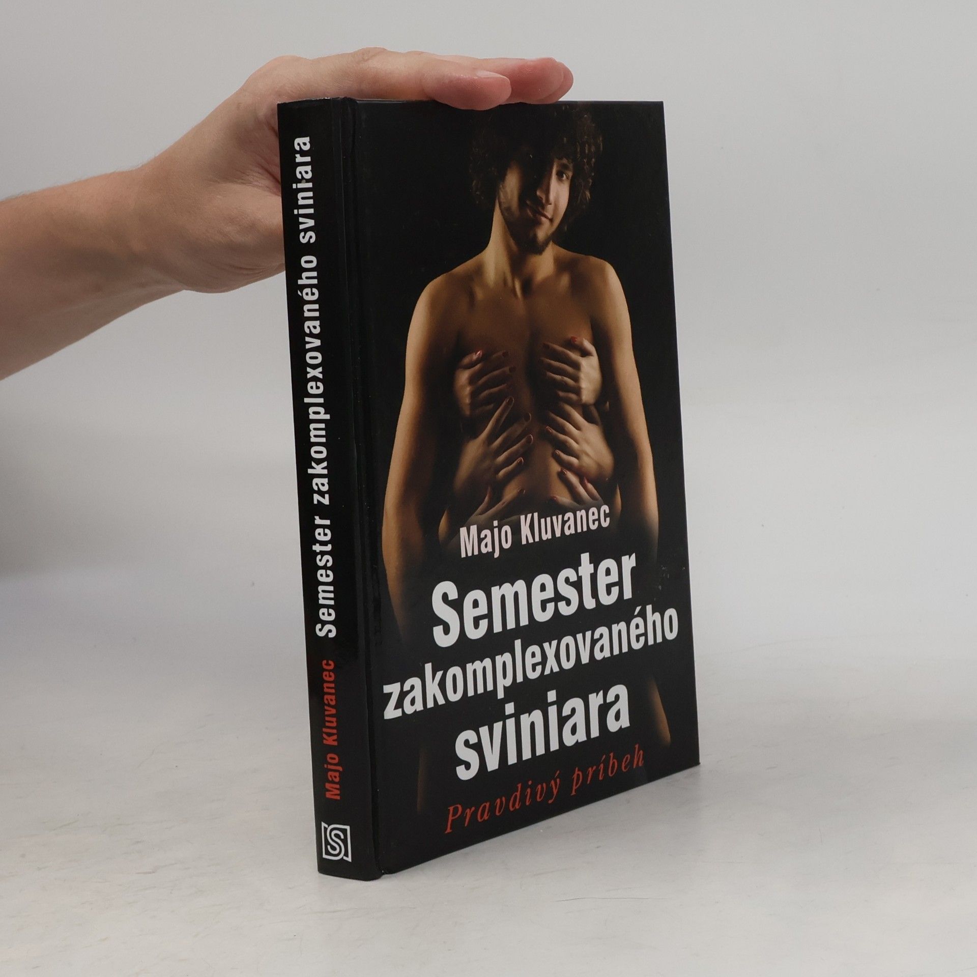 Majo Kluvanec Semester zakomplexovaného sviniara