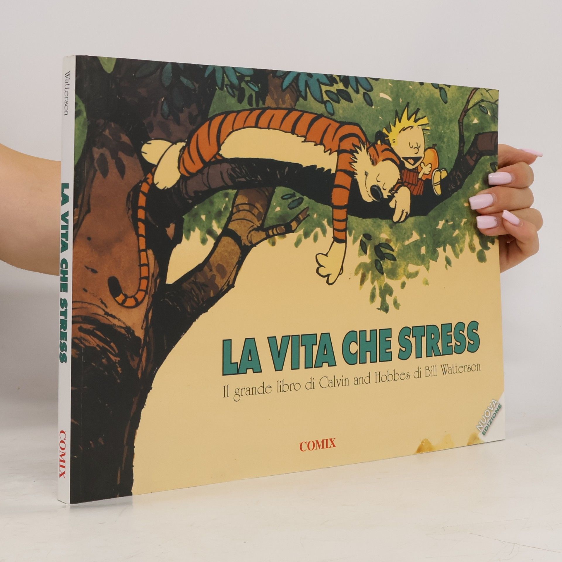 Bill Watterson La vita che stress. Il grande libro di Calvin and Hobbes - Nuova edizione