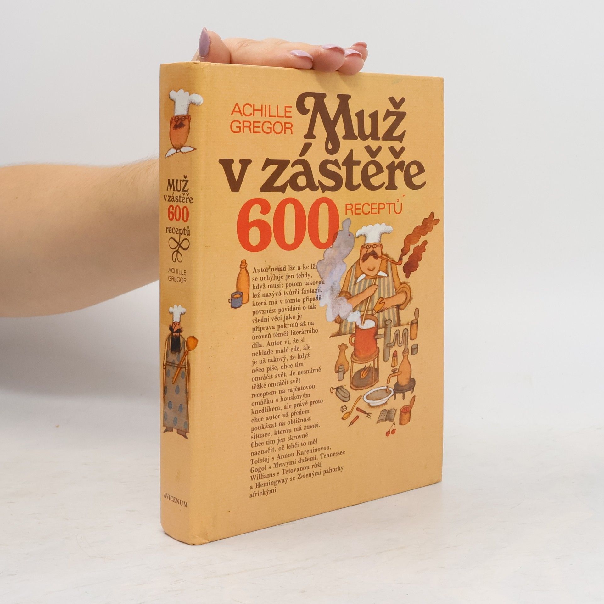 Achille Gregor Muž v zástěře. 600 receptů