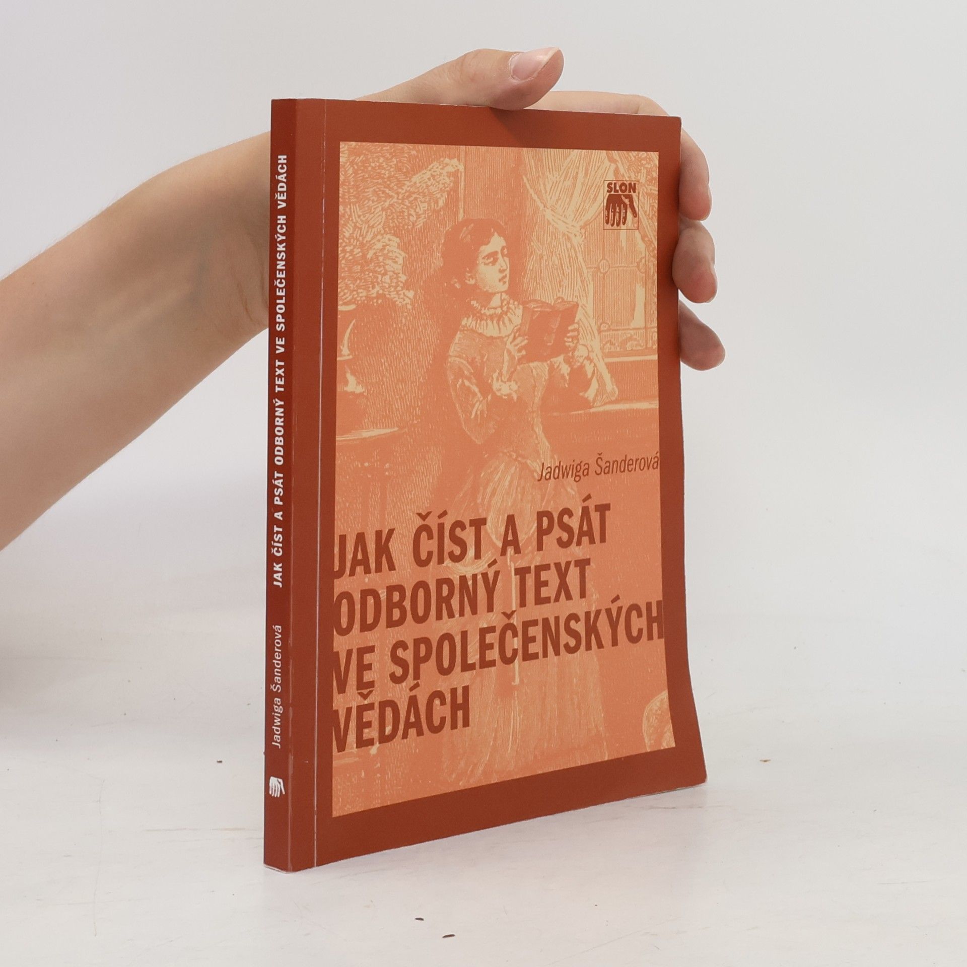 Jadwiga Šanderová Jak číst a psát odborný text ve společenských vědách. Několik zásad pro začátečníky