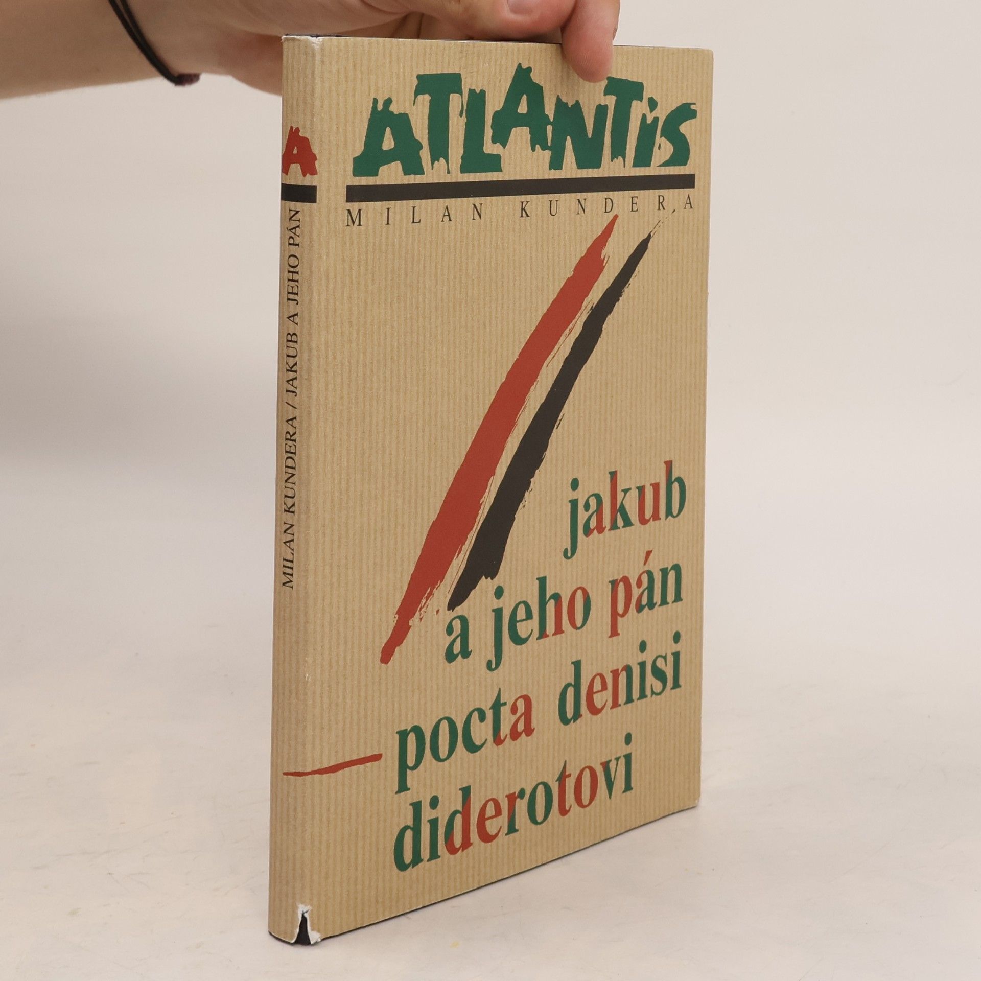 Milan Kundera Jakub a jeho pán. Pocta Denisi Diderotovi. O třech jednáních
