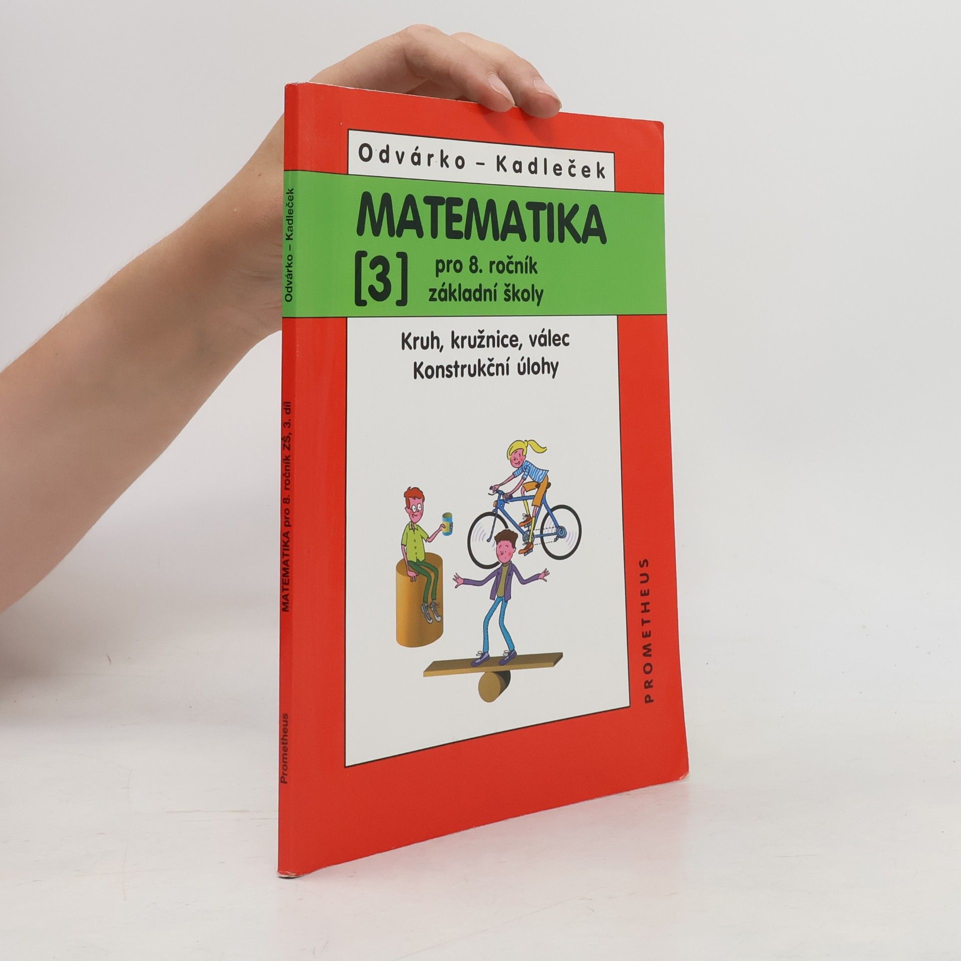 Jiří Kadleček Matematika pro 8. ročník základní školy. 3, Kruh, kružnice, válec, konstruční úlohy