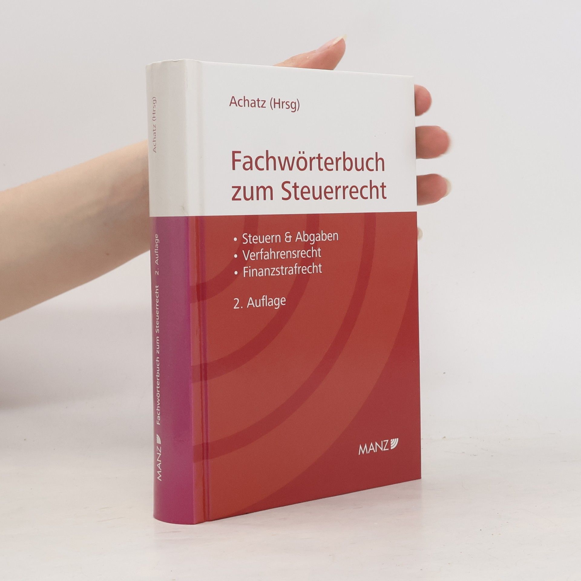 Markus Achatz Fachwörterbuch zum Steuerrecht - 2. Auflage