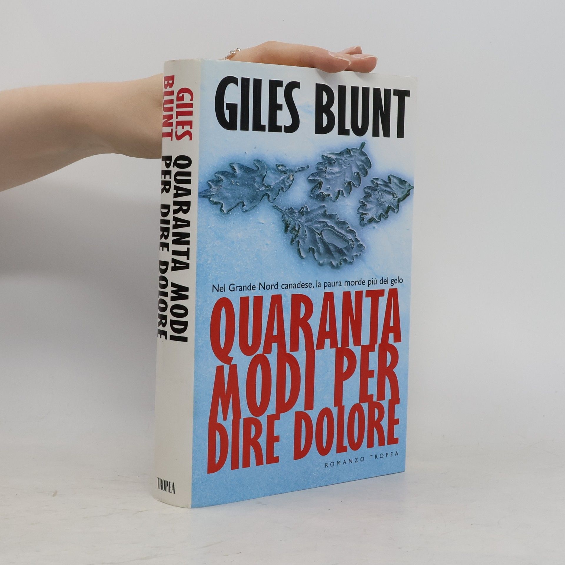 Giles Blunt I Marlin: Quaranta modi per dire dolore