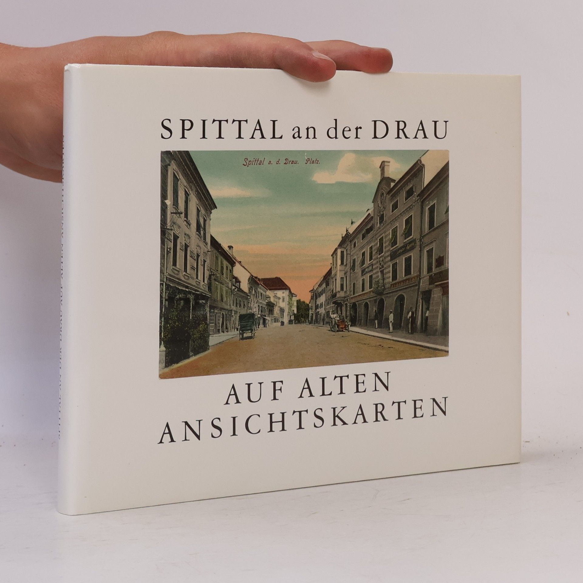 Collectif d'auteurs Spittal an der Drau auf alten Ansichtskarten