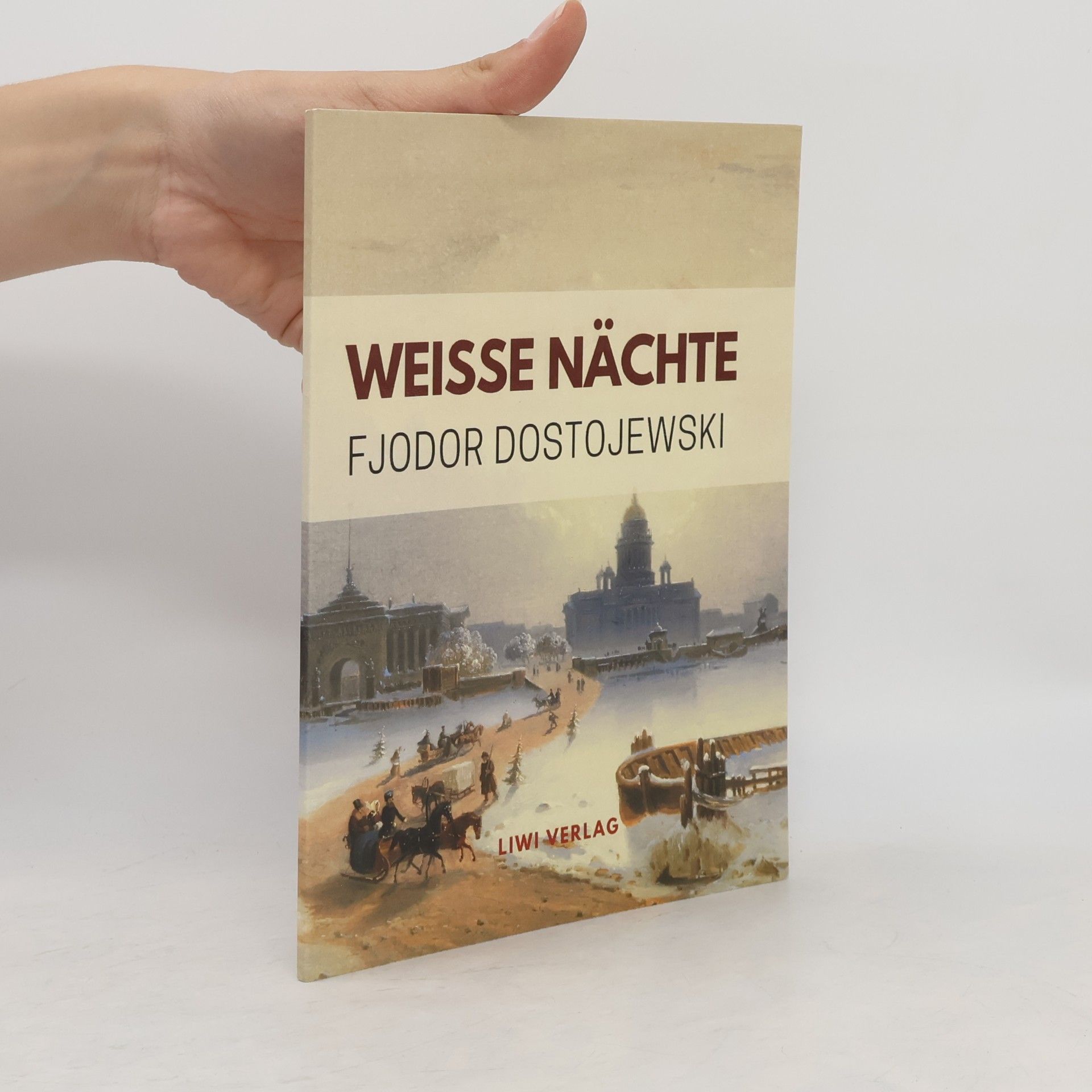 Fjodor Michajlovič Dostojevskij Weiße Nächte. Ein empfindsamer Roman (Aus den Erinnerungen eines Träumers)