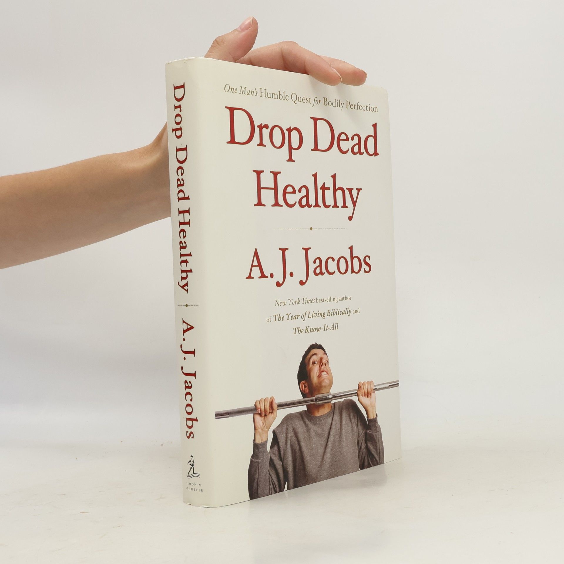 A. J. Jacobs Drop Dead Healthy