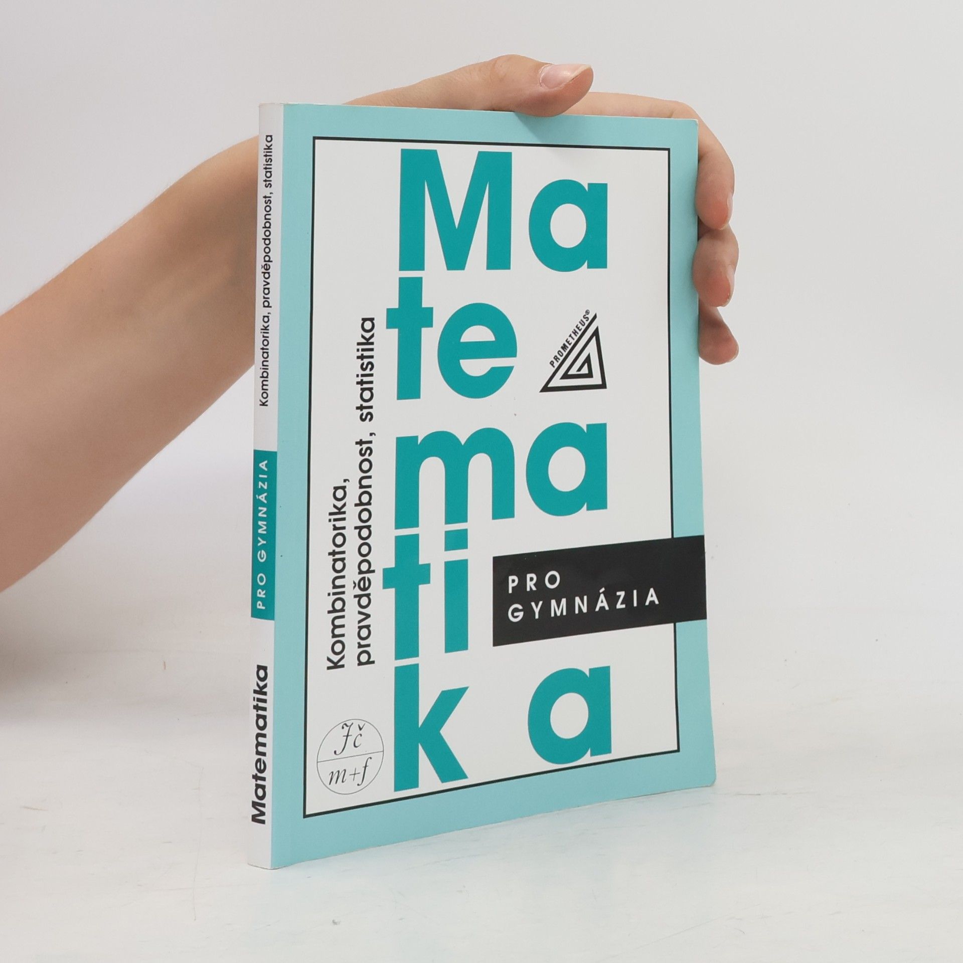 Emil Calda Matematika pro gymnázia. Kombinatorika, pravděpodobnost, statistika