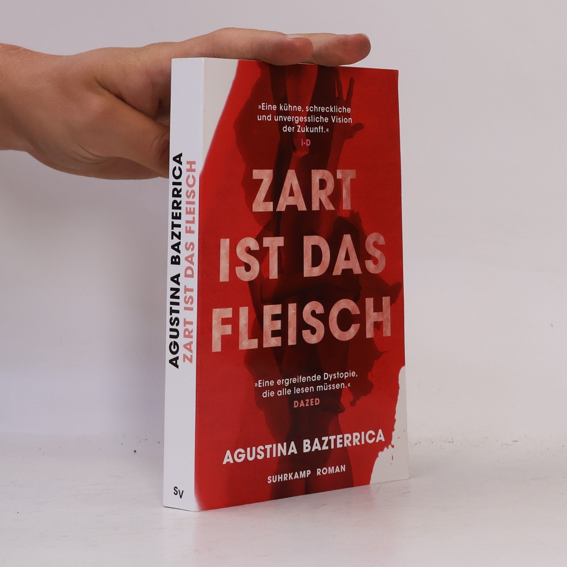 Agustina Bazterrica Zart ist das Fleisch: Roman | Die deutsche Ausgabe des Tiktok-Phänomens "Tender is the Flesh"