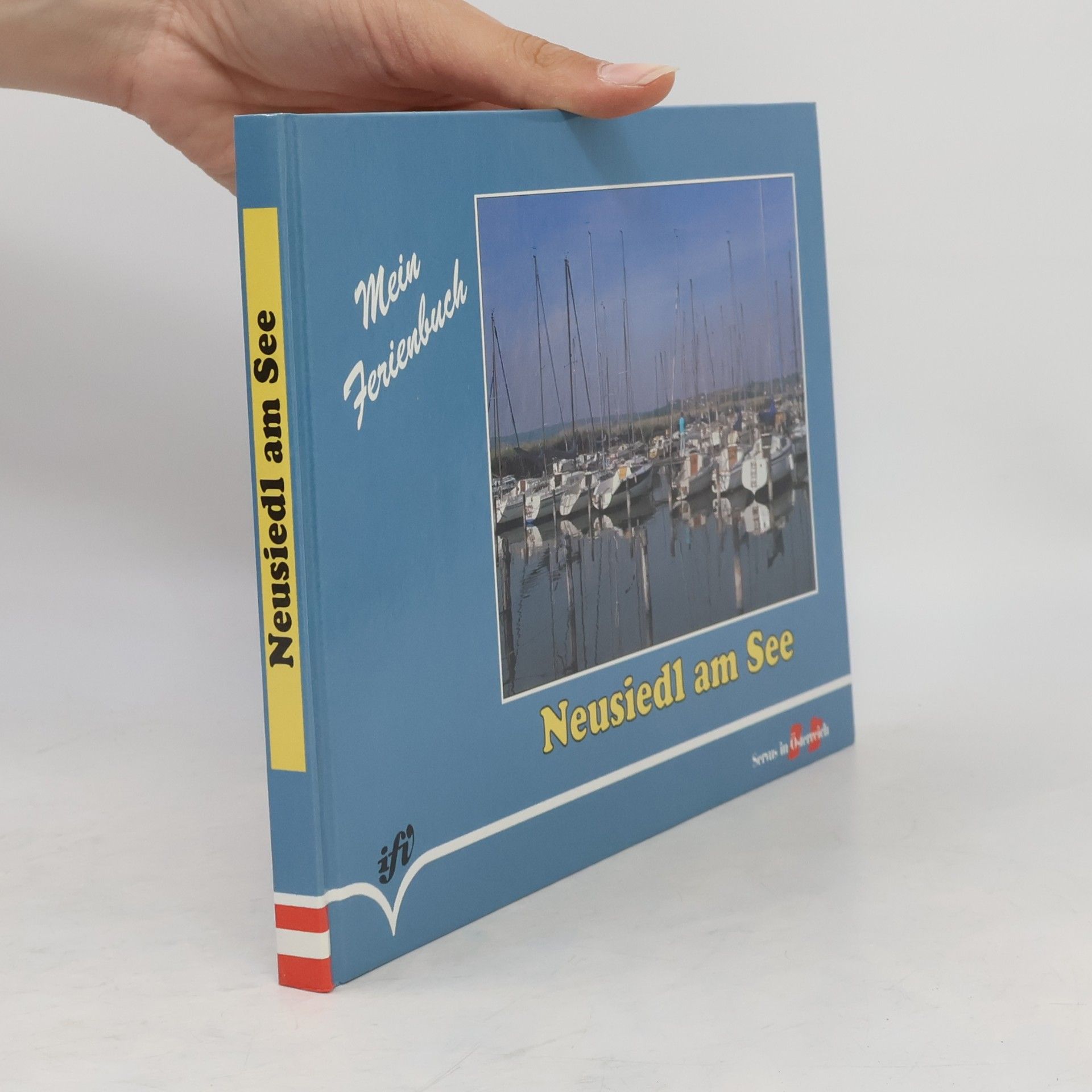 Autorenkollektiv Neusiedl am See. Mein Ferienbuch