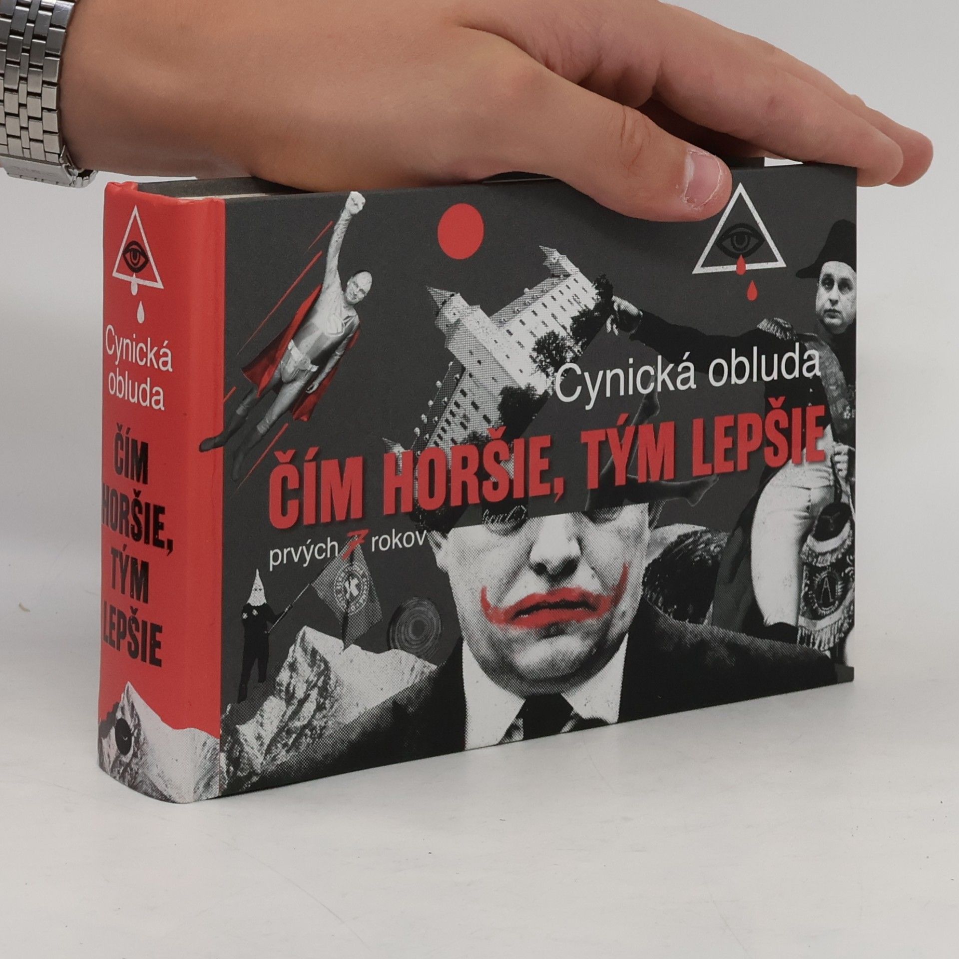 Collectif d'auteurs Čím horšie, tým lepšie: Cynická obluda, prvých sedem rokov