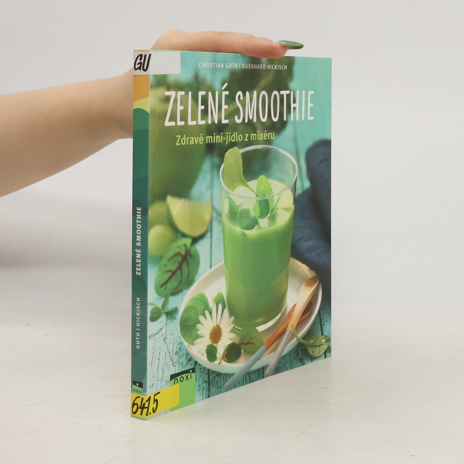 Christian Guth Zelené smoothie. Zdravé mini-jídlo z mixéru