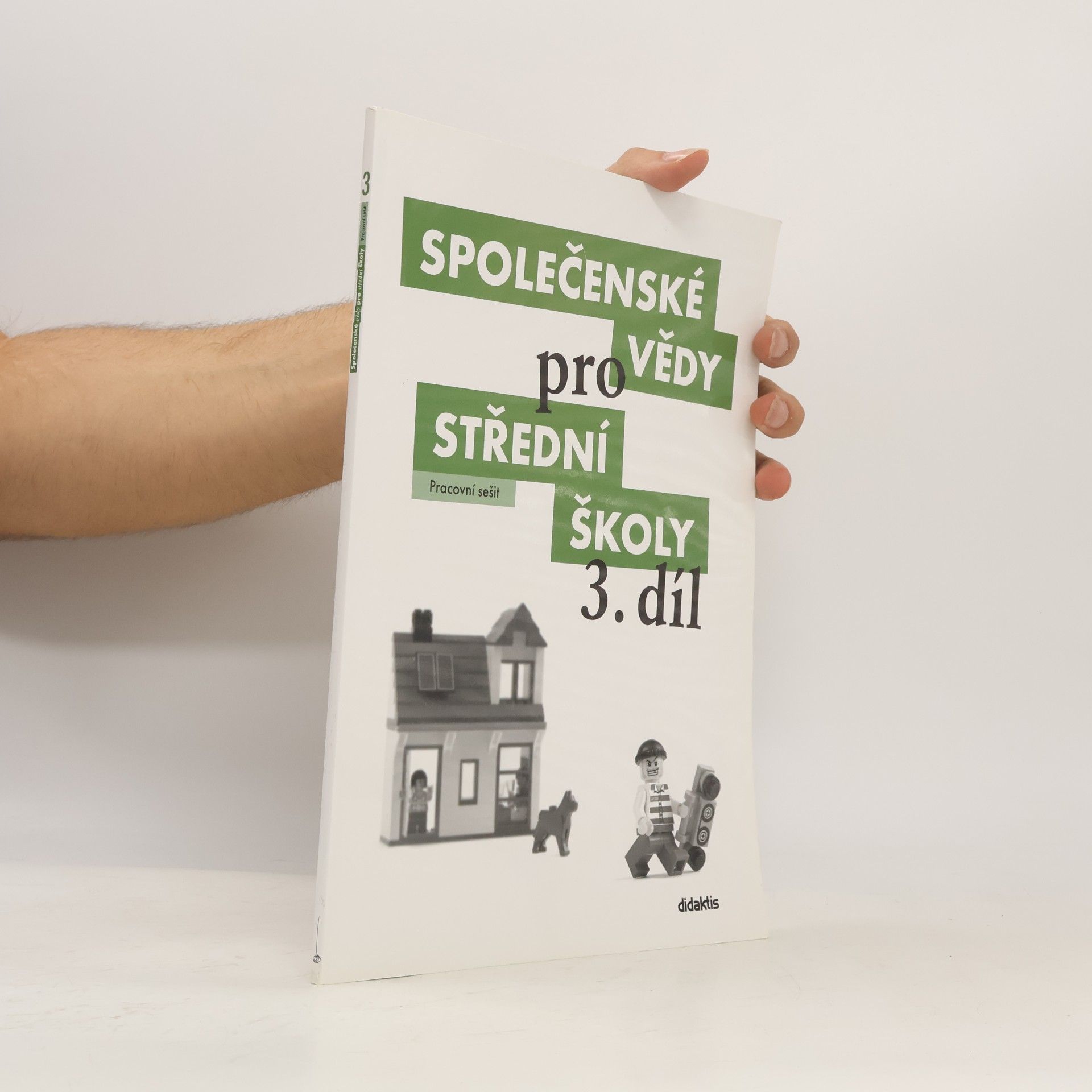 Ján Horecký Společenské vědy pro střední školy. 3. díl. Pracovní sešit