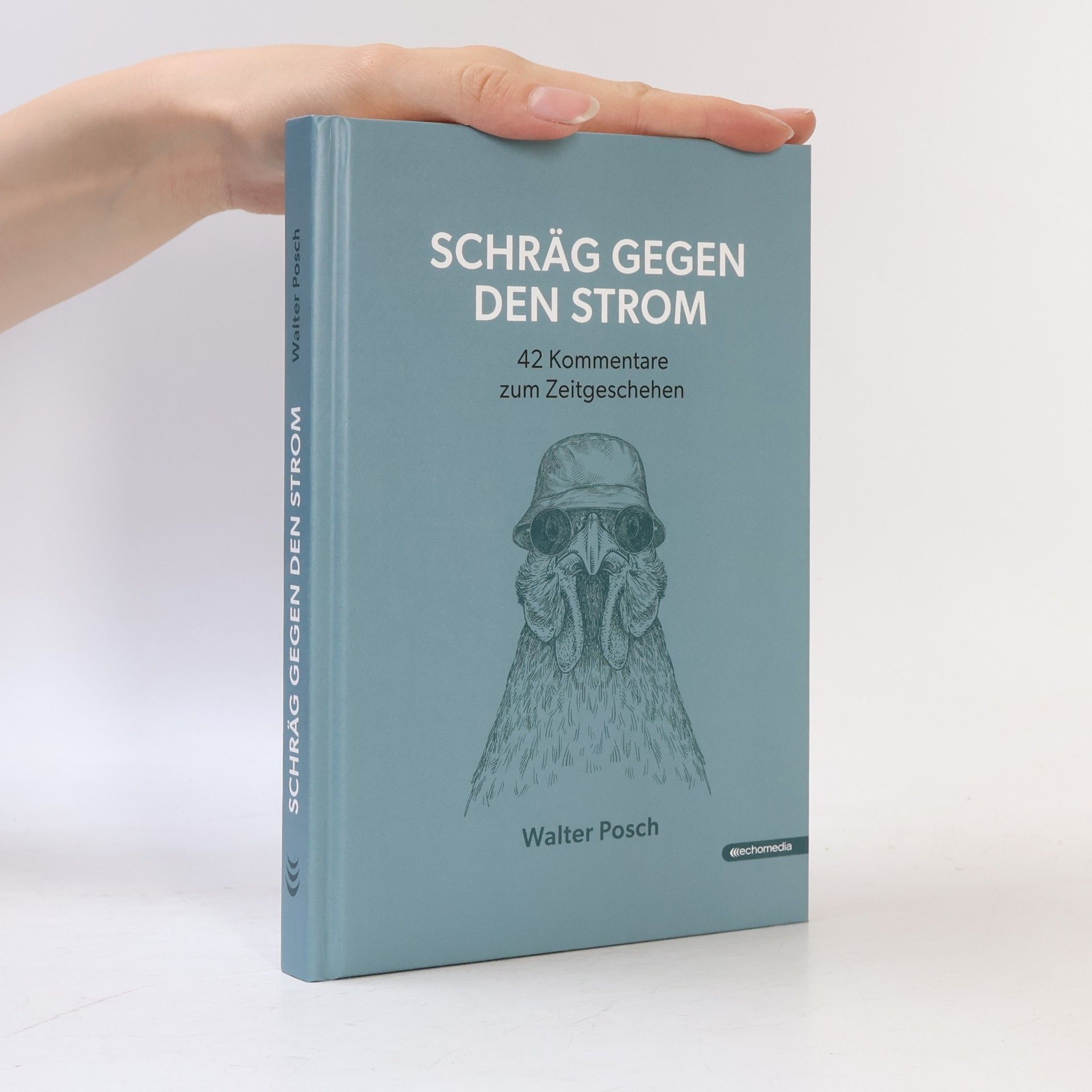 Walter Posch Schräg gegen den Strom