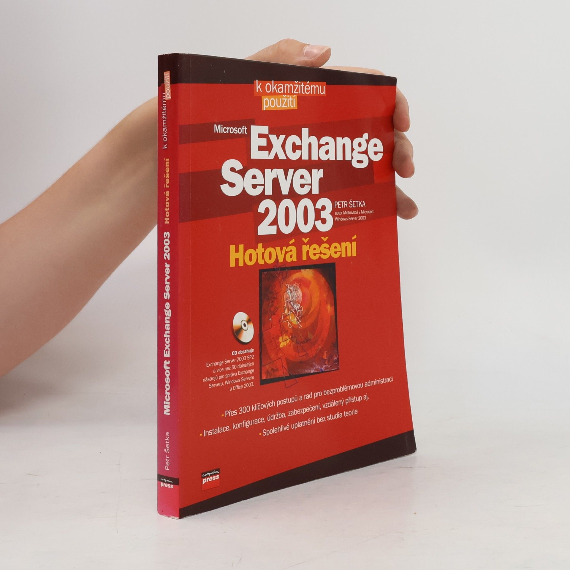 Petr Šetka Microsoft Exchange Server 2003 – Hotová řešení