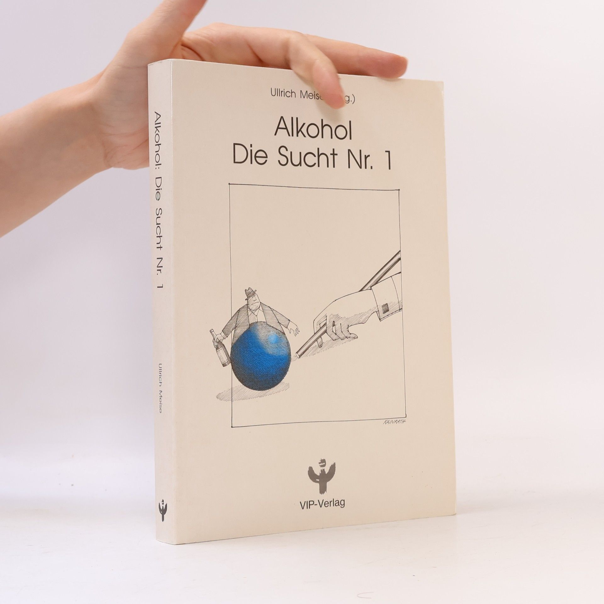 Ullrich Meise Alkohol: Die Sucht Nr. 1