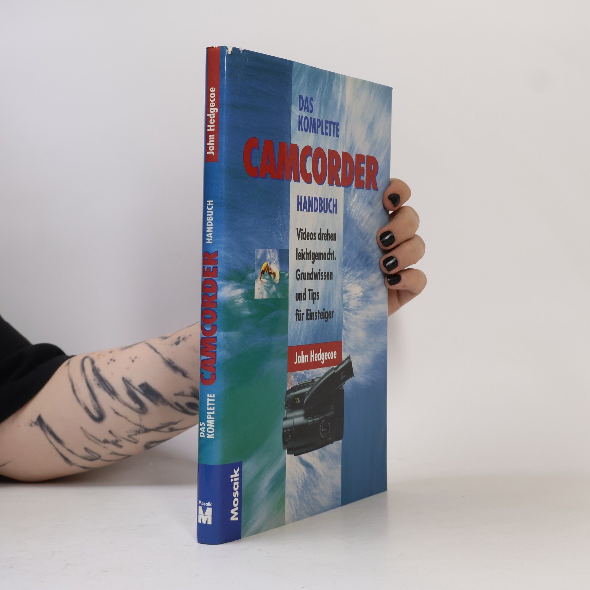 John Hedgecoe Das komplette Camcorder-Handbuch