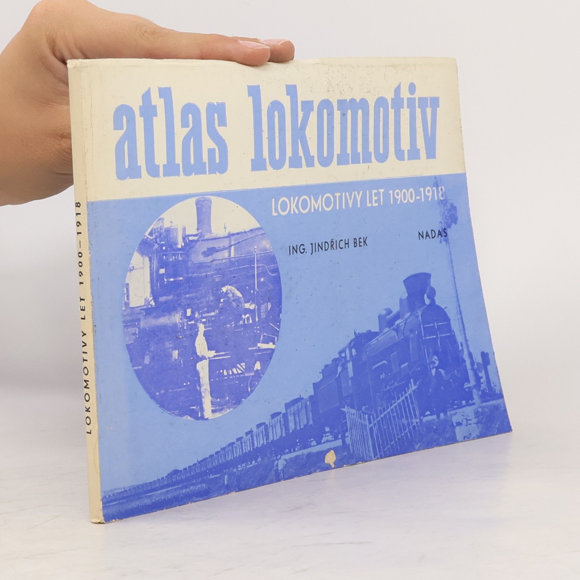 Jindřich Bek Atlas lokomotiv. Lokomotivy let 1900-1918