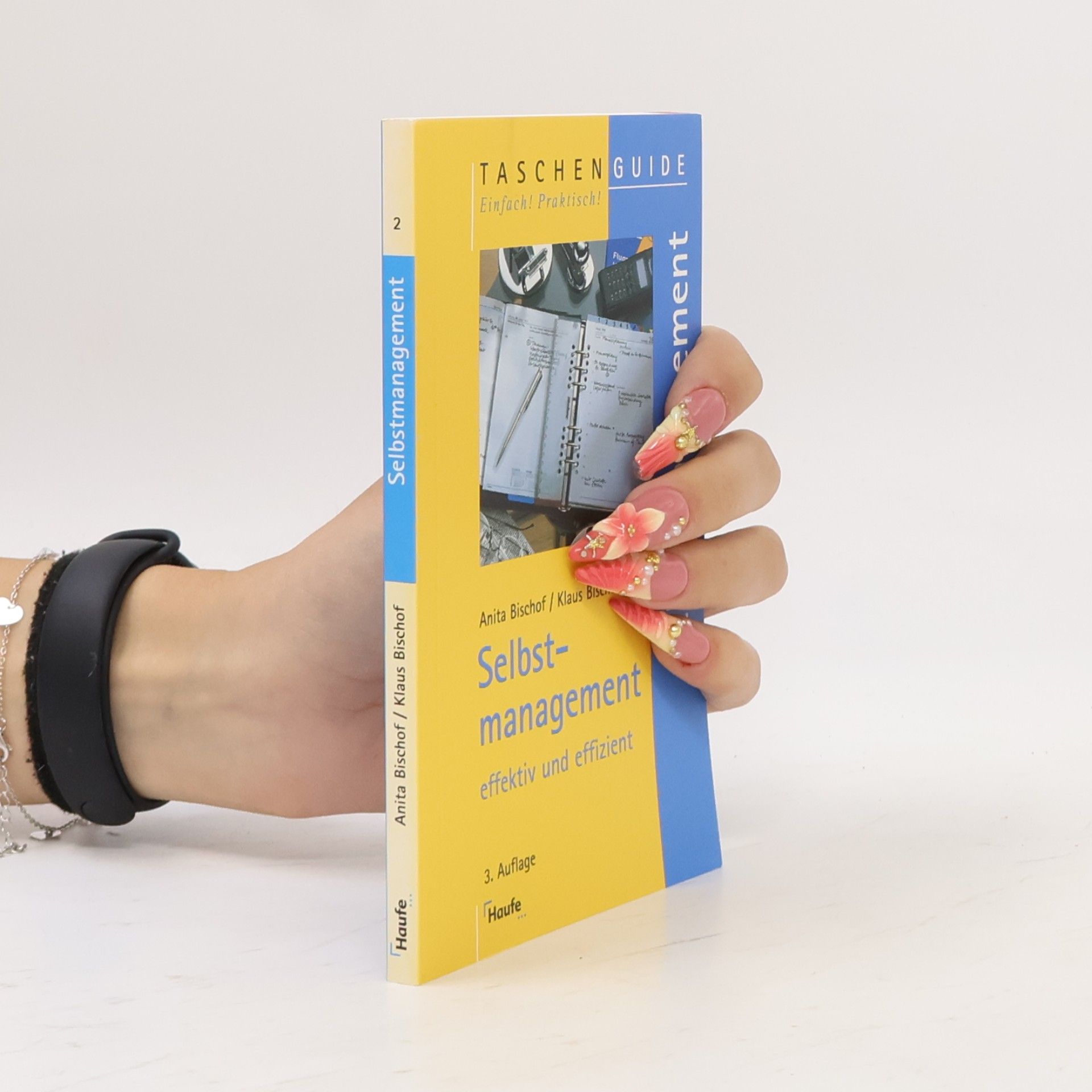 Anita Bischof Selbstmanagement effektiv und effizient - 3. Auflage