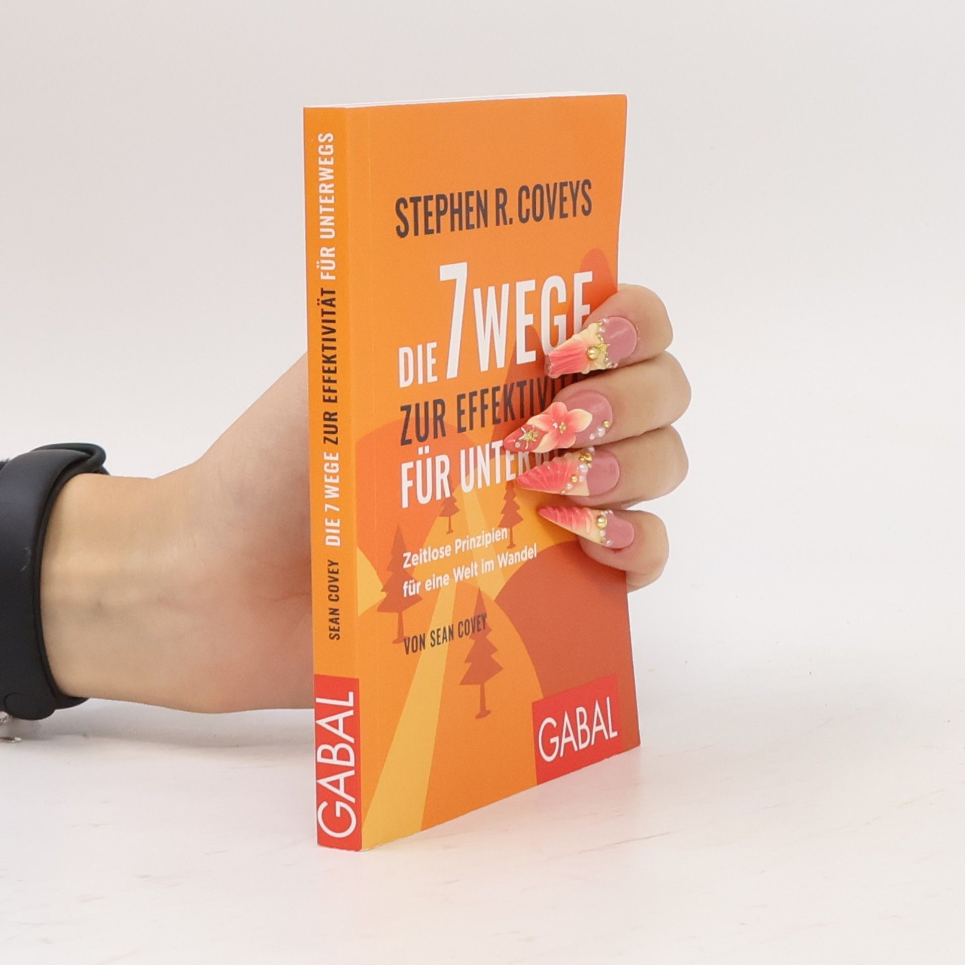Stephen R. Coveys Die 7 Wege zur Effektivität für unterwegs