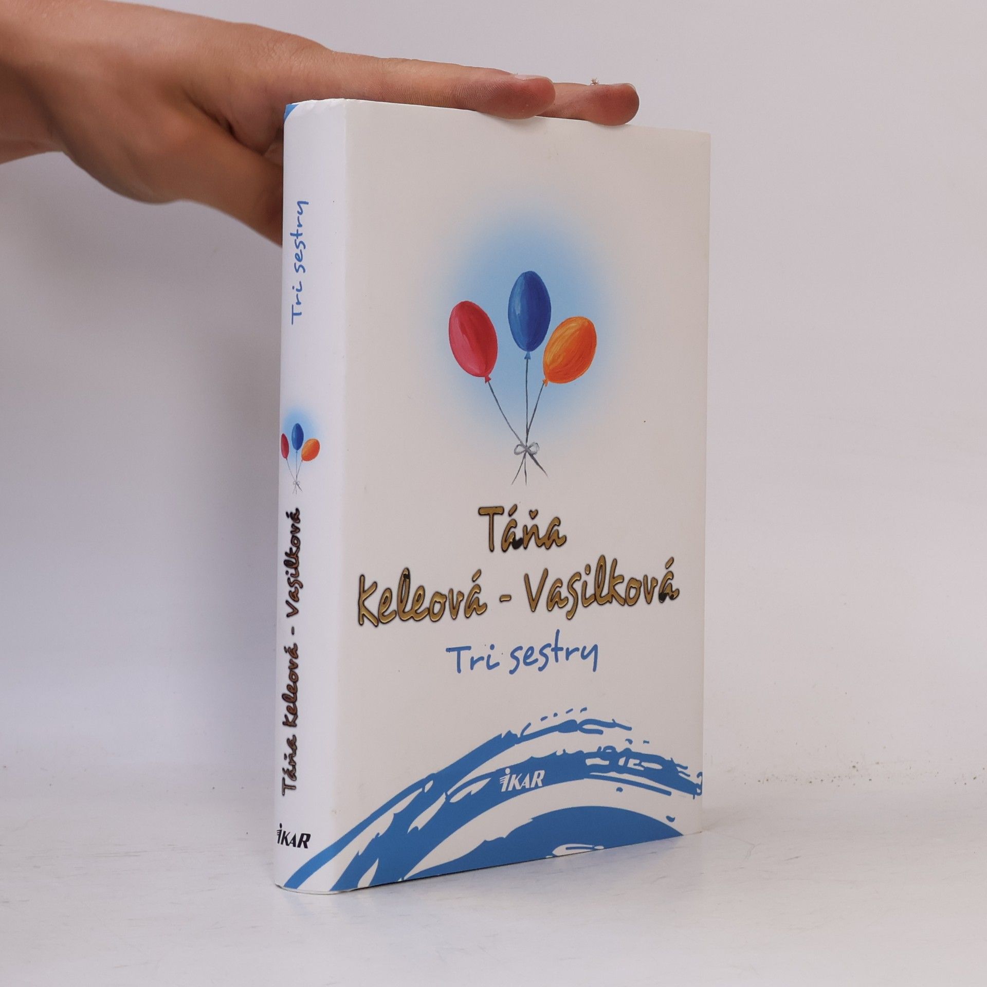 Táňa Keleová-Vasilková Tri sestry